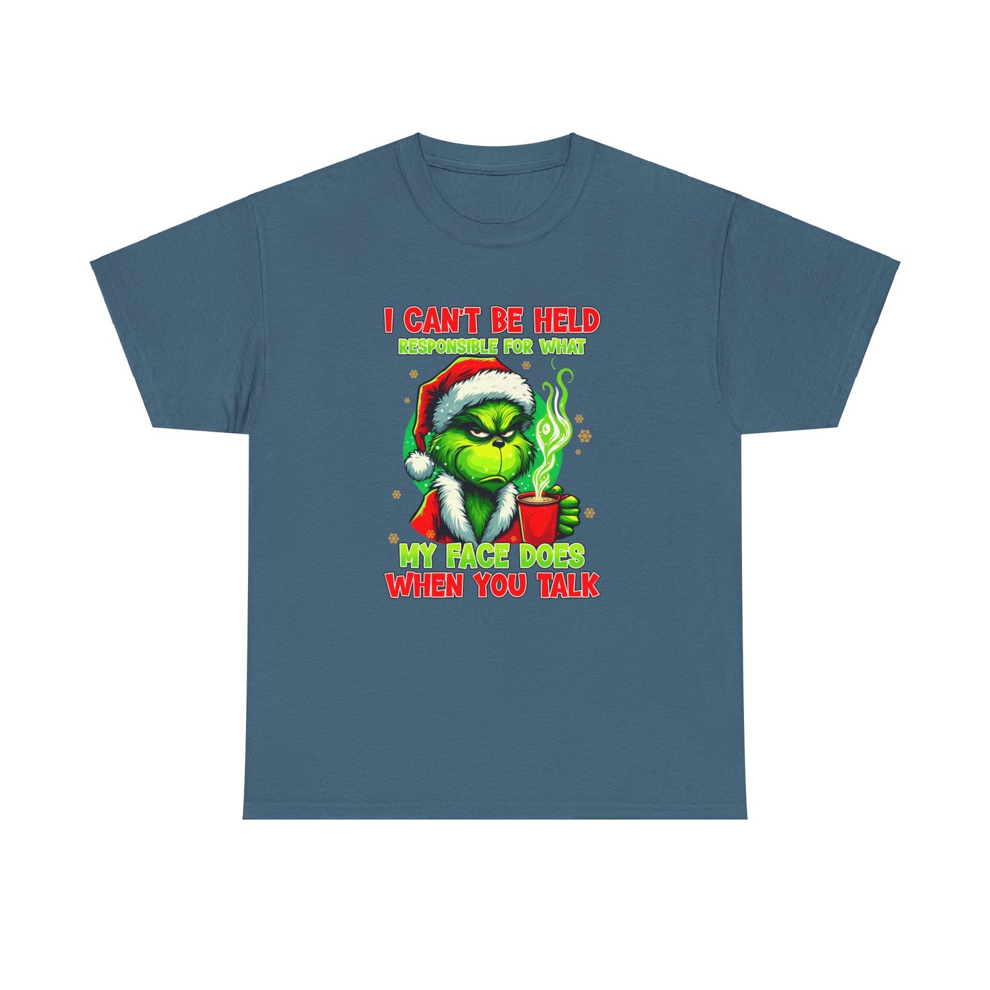 I Can't Be Held Responsible For What My Face Does When You Talk Grinch Shirt, Funny Grinch TShirt,Grinch Shirt, Grinch shirt,Christmas Shirt