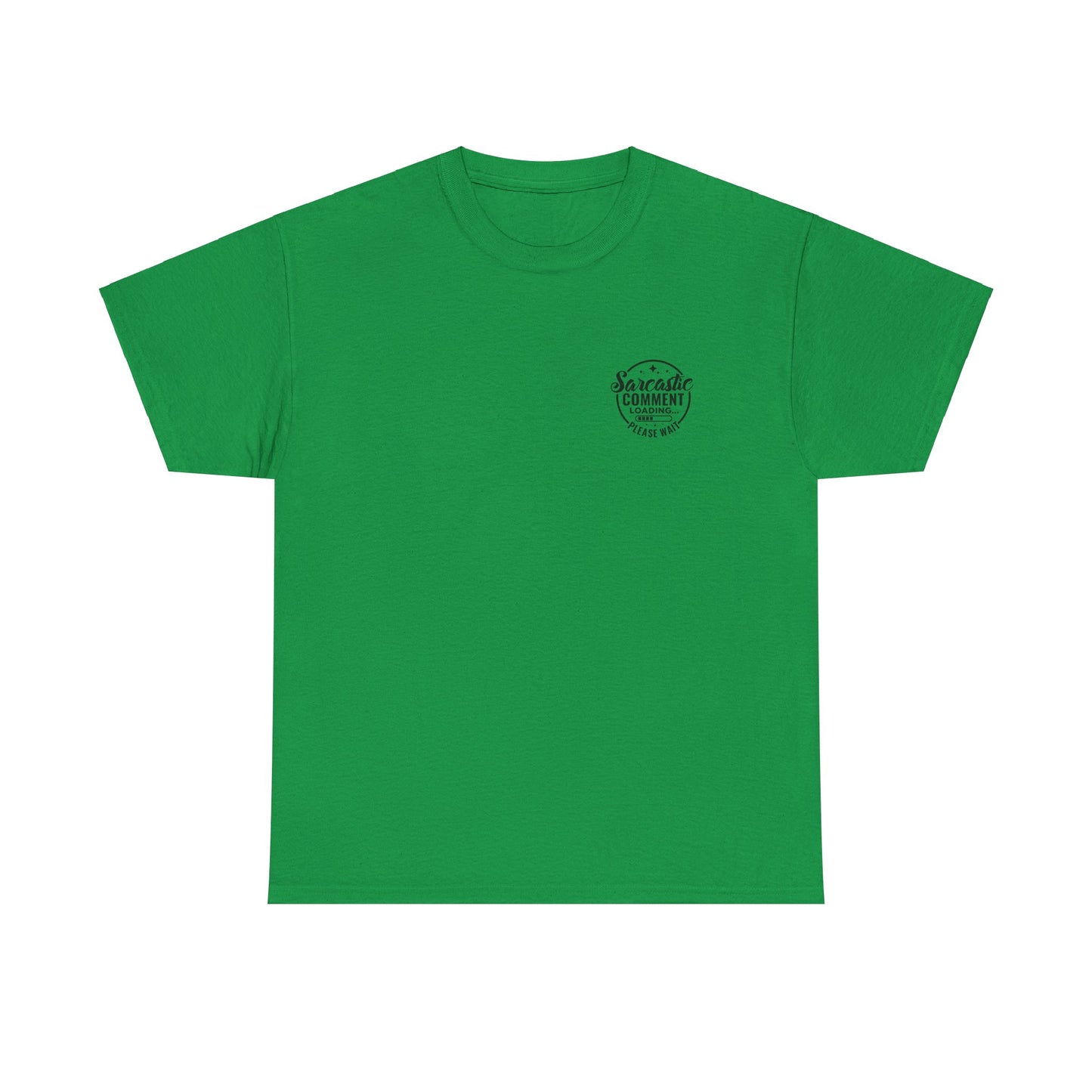 Sarcastic Comment Loading Tee - Humorous Shirt for Witty Banter Fans, Sassy Statement Tee - Graphic T-Shirt