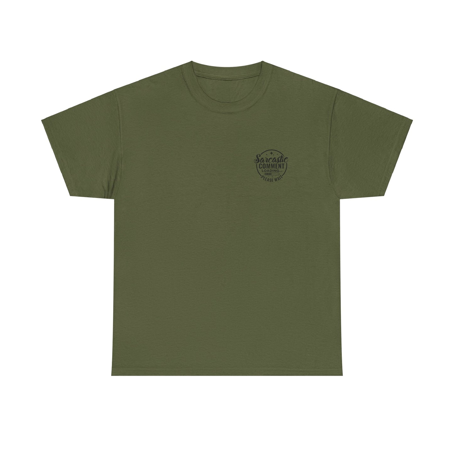 Sarcastic Comment Loading Tee - Humorous Shirt for Witty Banter Fans, Sassy Statement Tee - Graphic T-Shirt