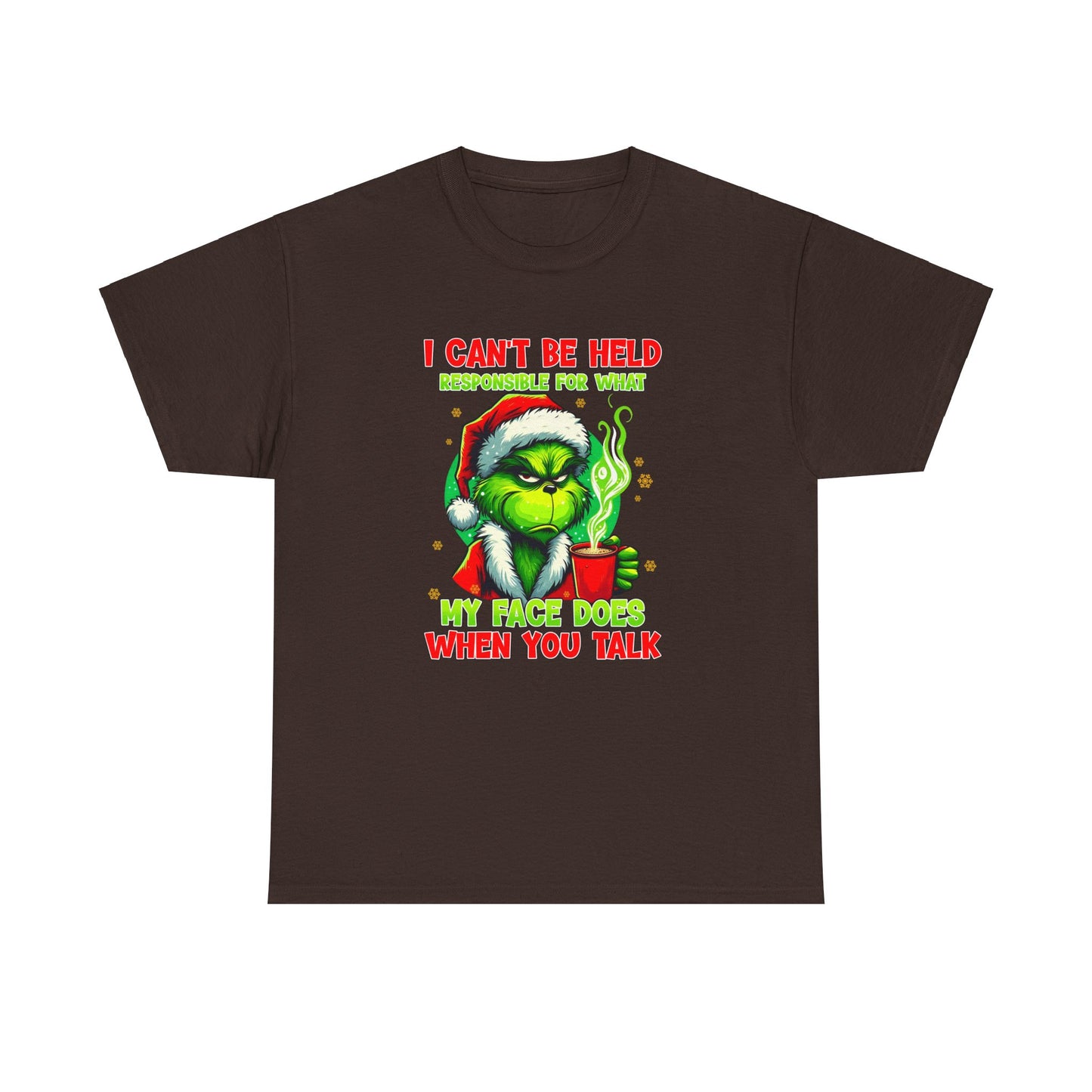I Can't Be Held Responsible For What My Face Does When You Talk Grinch Shirt, Funny Grinch TShirt,Grinch Shirt, Grinch shirt,Christmas Shirt