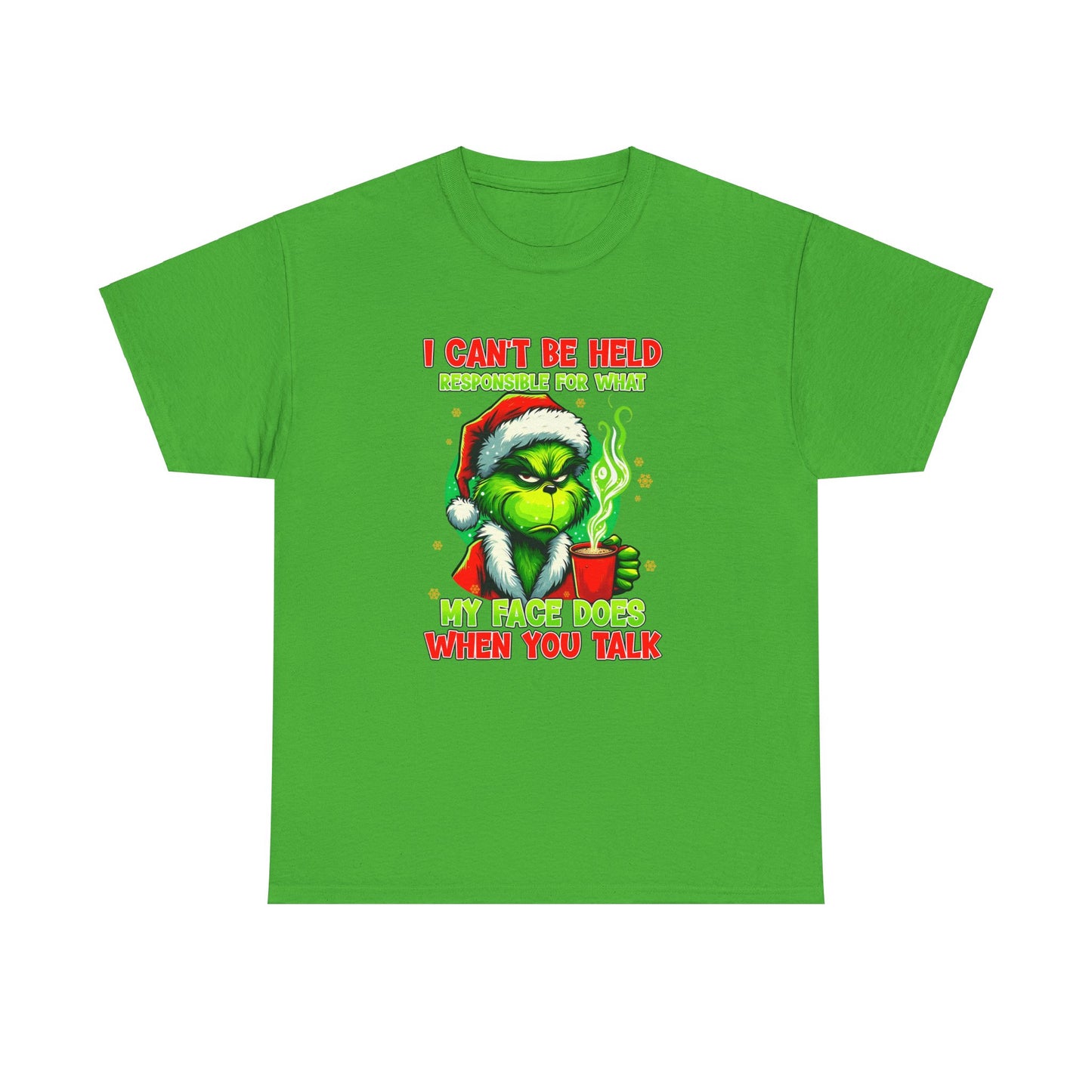 I Can't Be Held Responsible For What My Face Does When You Talk Grinch Shirt, Funny Grinch TShirt,Grinch Shirt, Grinch shirt,Christmas Shirt