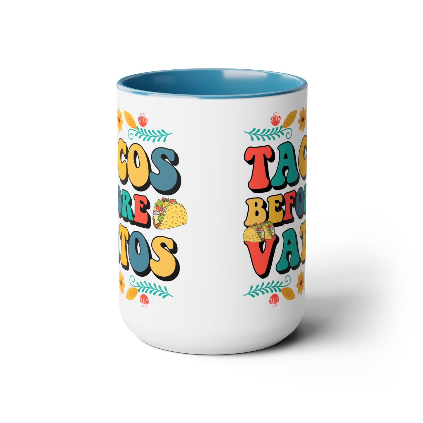 Funny Witty Tacos Before Vatos 15 oz Mug - Gift for Taco Lovers, Quirky Tacos Before Vatos Ceramic Mug - Unique Gift Idea