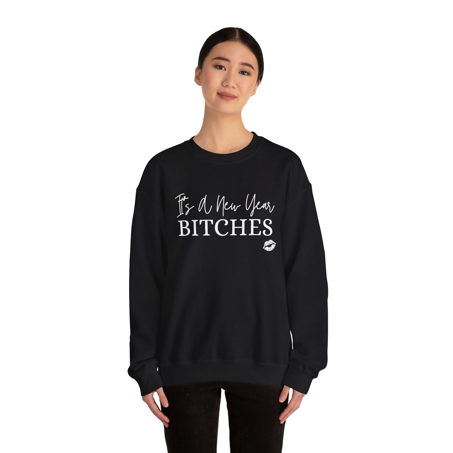 It's a New Year Bitches Sweatshirt,