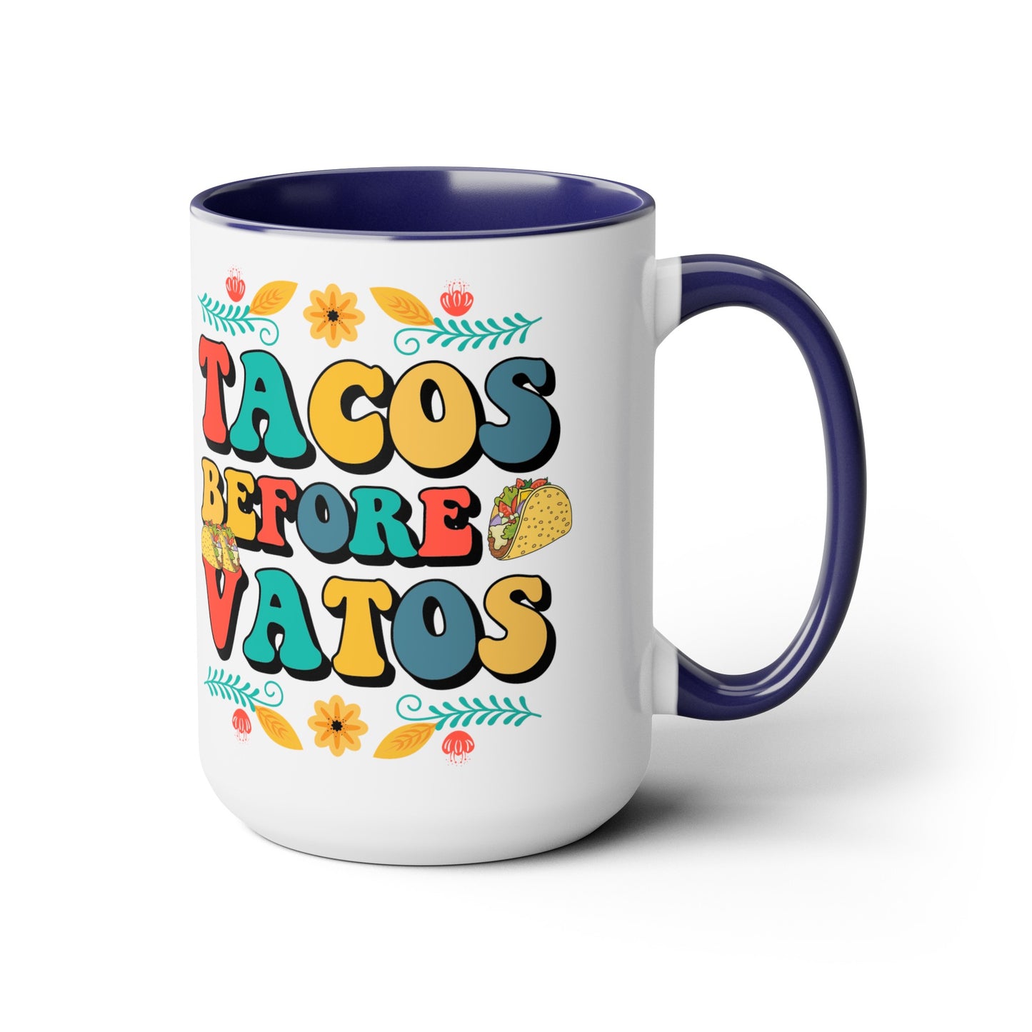 Funny Witty Tacos Before Vatos 15 oz Mug - Gift for Taco Lovers, Quirky Tacos Before Vatos Ceramic Mug - Unique Gift Idea