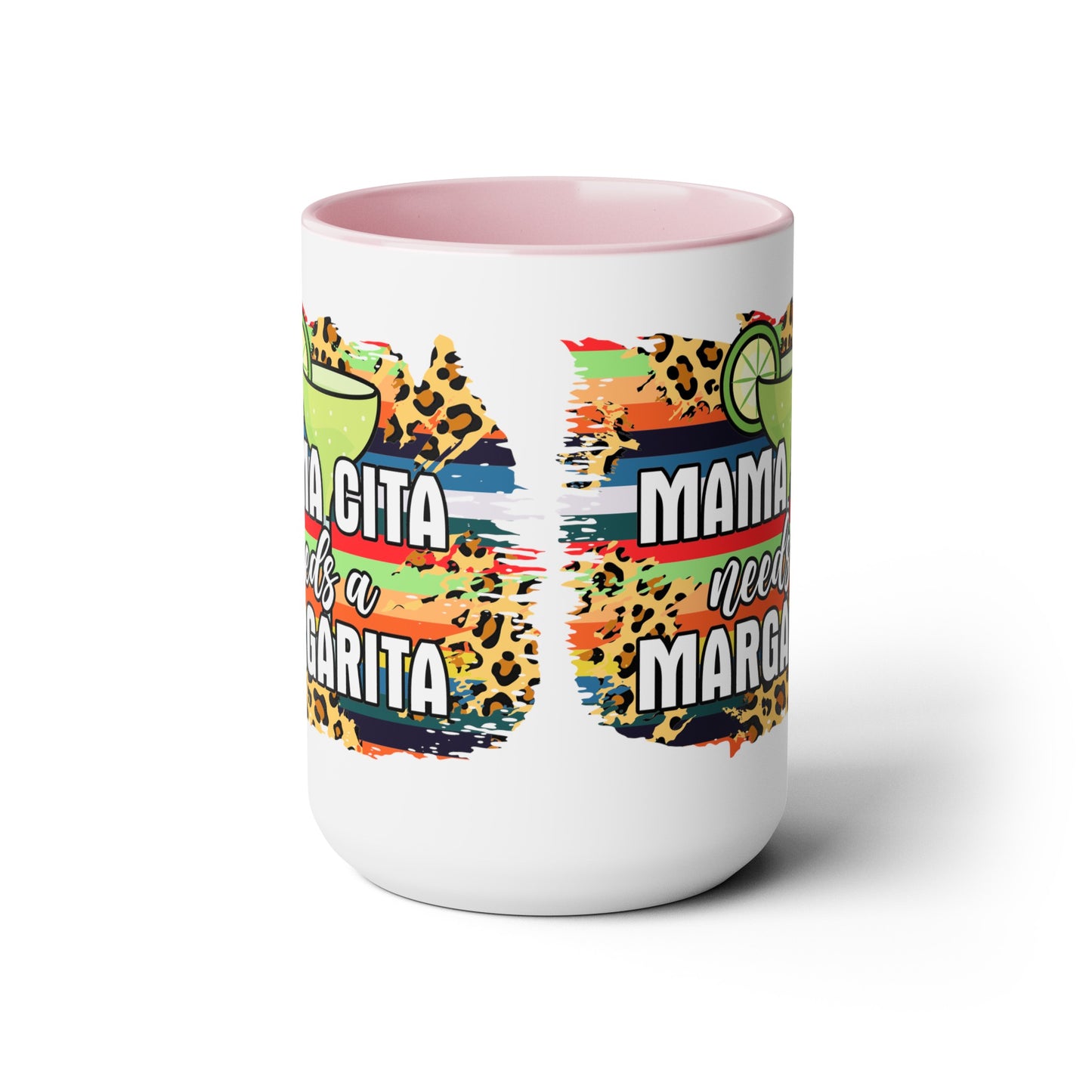 Mamacita Needs A Margarita Mug - Cute 15 oz Coffee Cup for Moms Who Love Margaritas, Funny Perfect Gift for a Margarita Lover