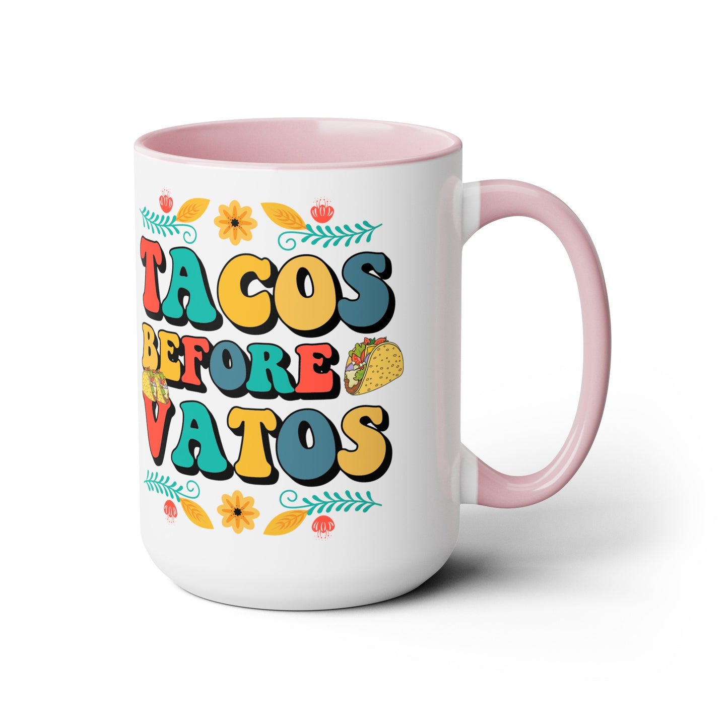 Funny Witty Tacos Before Vatos 15 oz Mug - Gift for Taco Lovers, Quirky Tacos Before Vatos Ceramic Mug - Unique Gift Idea