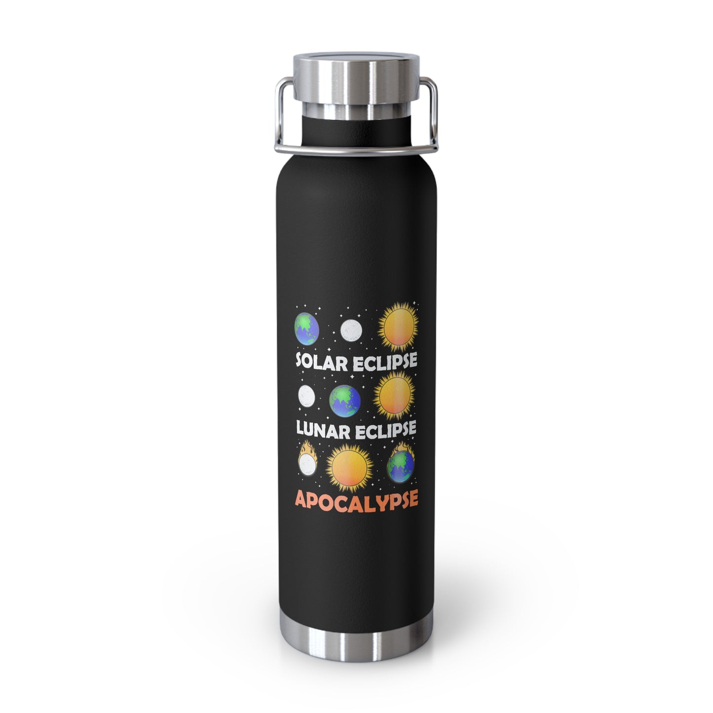 Lunar Laughs: Apocalypse Edition 22oz Insulated Copper Bottle, Sassy Spin on Solar, 22oz Copper Vacuum Insulated Bottle