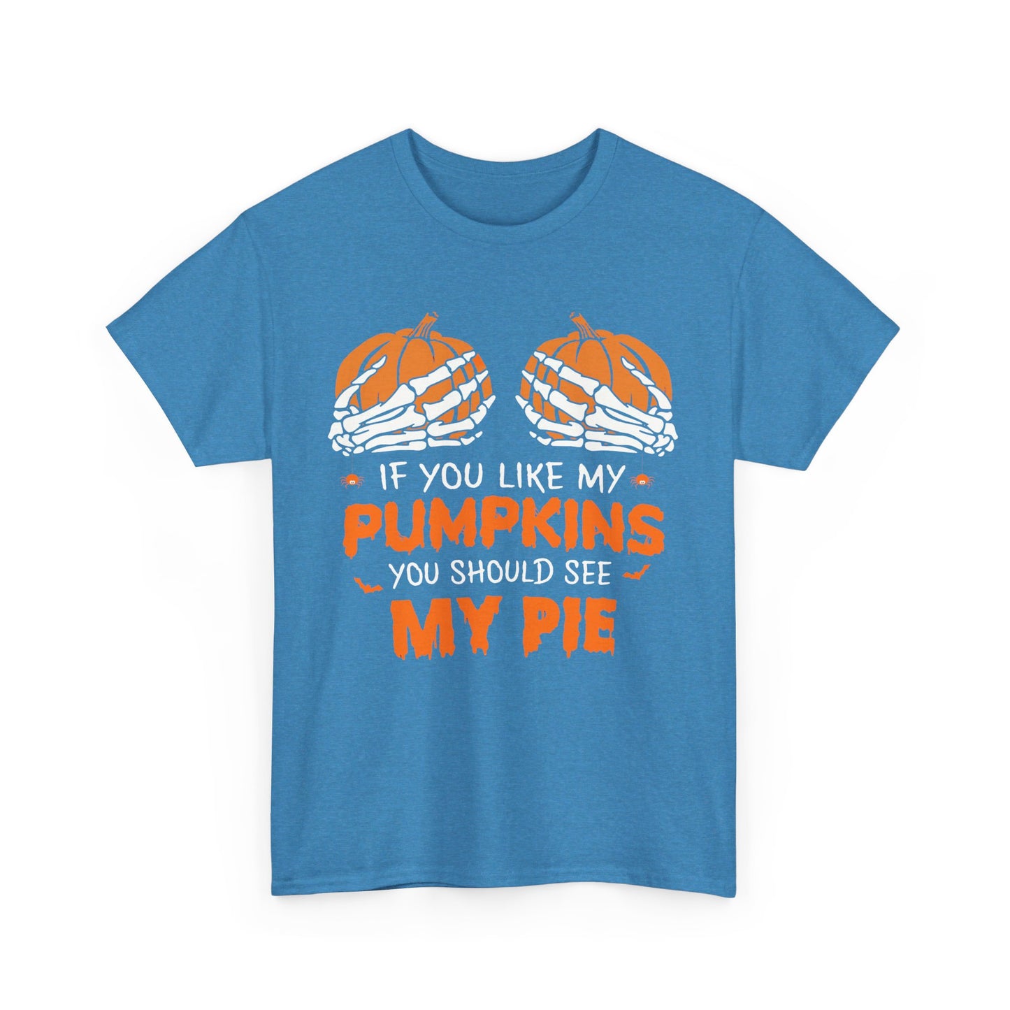 If You Like My Pumpkins You Should See My Pie Shirt, Funny Halloween Shirt, Spooky Shirt