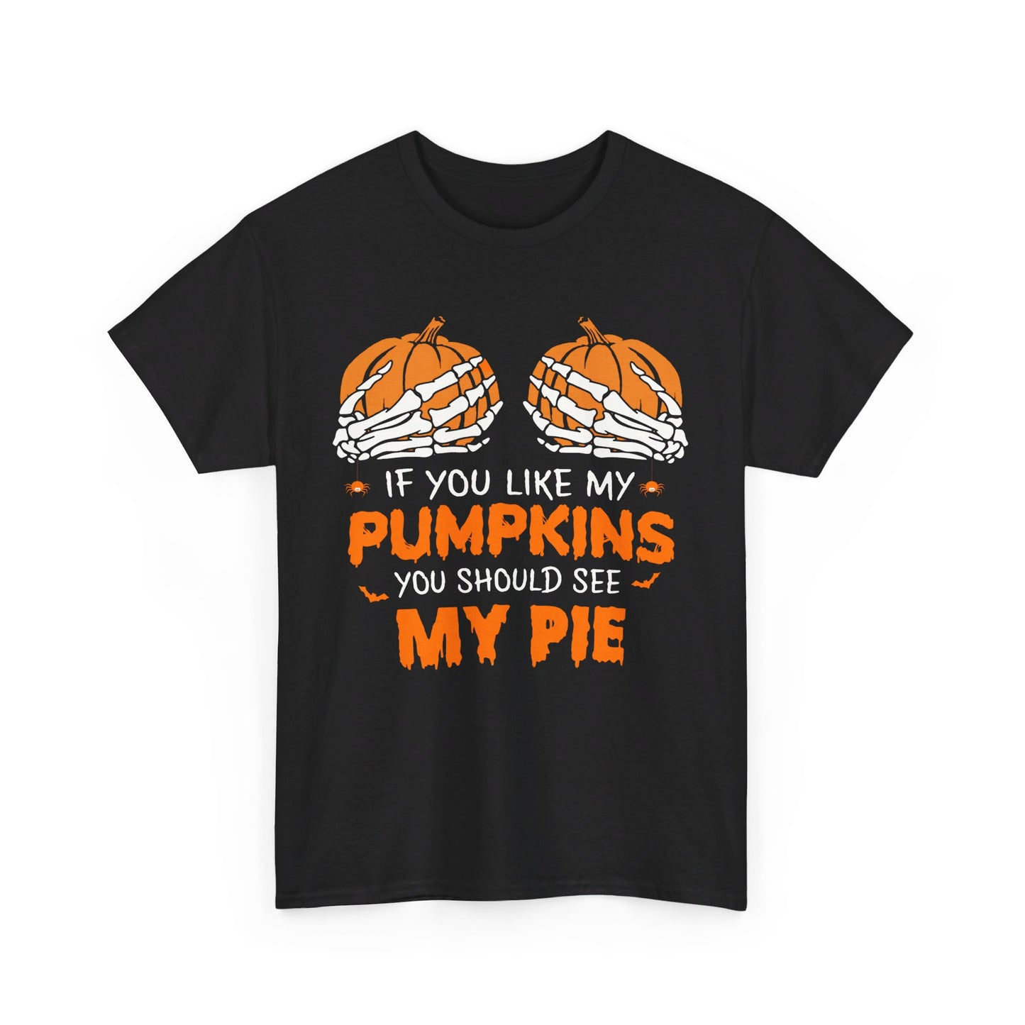 If You Like My Pumpkins You Should See My Pie Shirt, Funny Halloween Shirt, Spooky Shirt