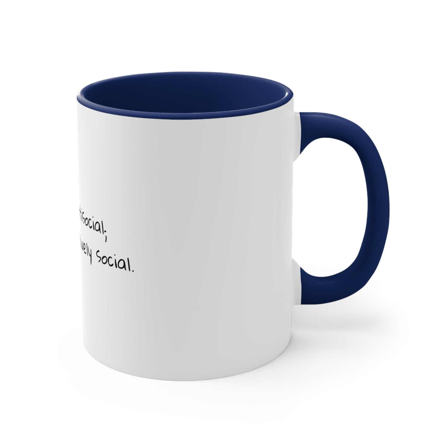 I'm not antisocial; I'm just selectively social - Sarcastic Coffee Mug - Funny Coffee Mug - Gift for Him - Gift for Her - Custom Mug -  11oz