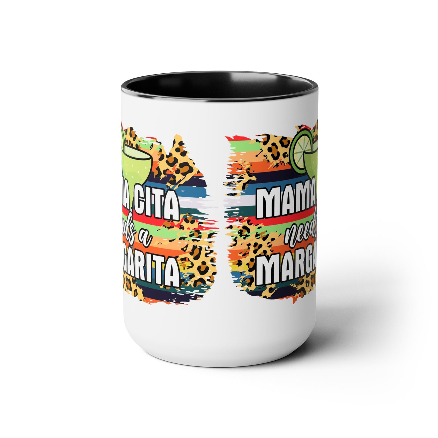 Mamacita Needs A Margarita Mug - Cute 15 oz Coffee Cup for Moms Who Love Margaritas, Funny Perfect Gift for a Margarita Lover