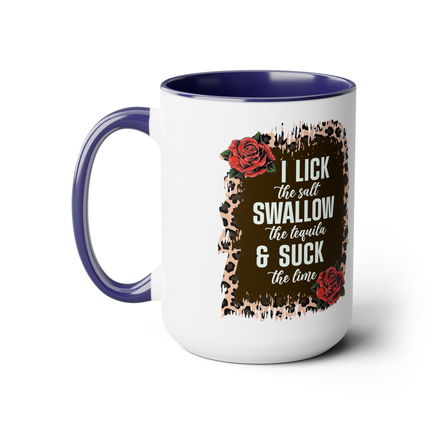 Cheeky Tequila Lover Mug - I Lick the Salt, Swallow The Tequila, & Suck The Lime 15 oz, Funny Tequila Quote Mug, Tequila Shot Trio Mug