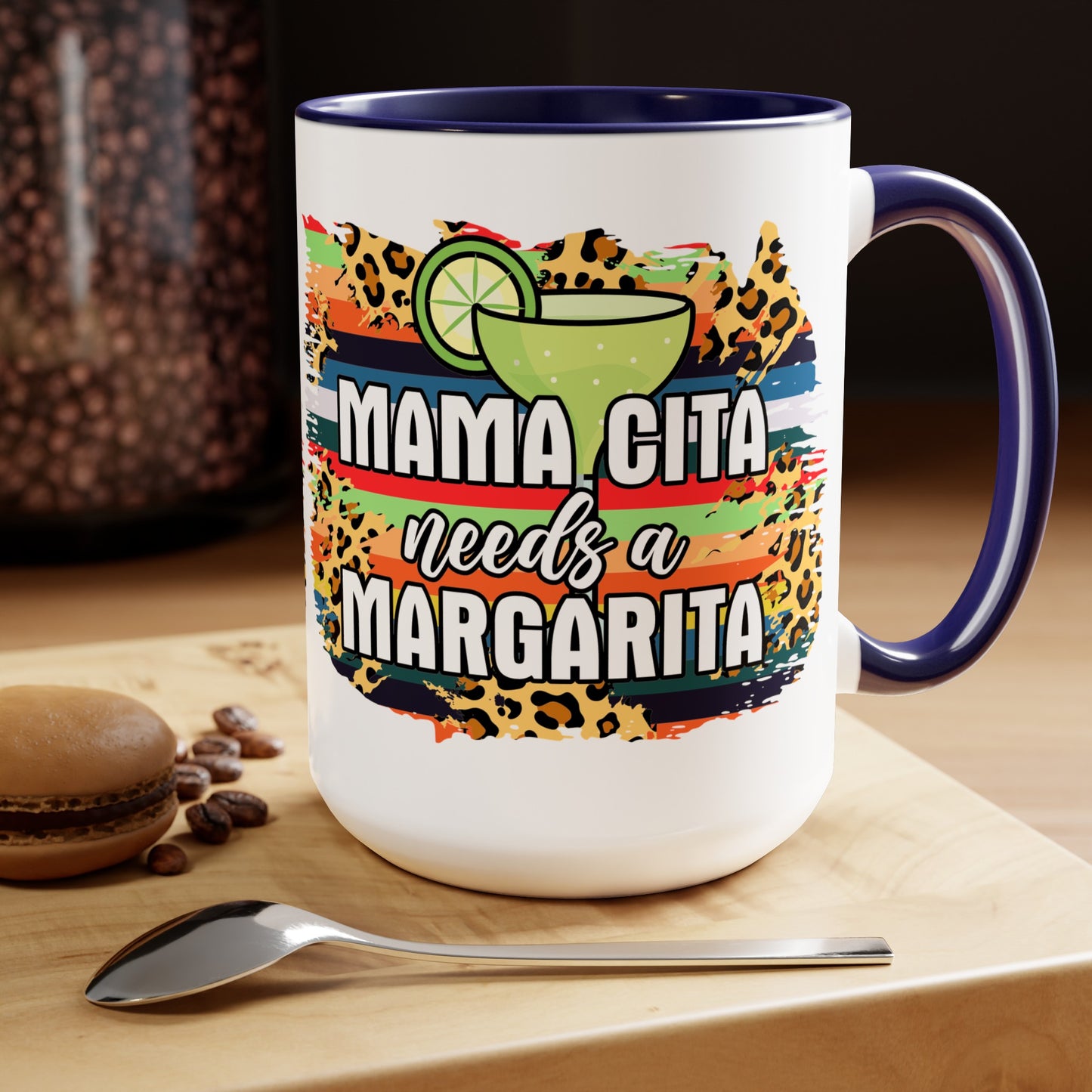 Mamacita Needs A Margarita Mug - Cute 15 oz Coffee Cup for Moms Who Love Margaritas, Funny Perfect Gift for a Margarita Lover