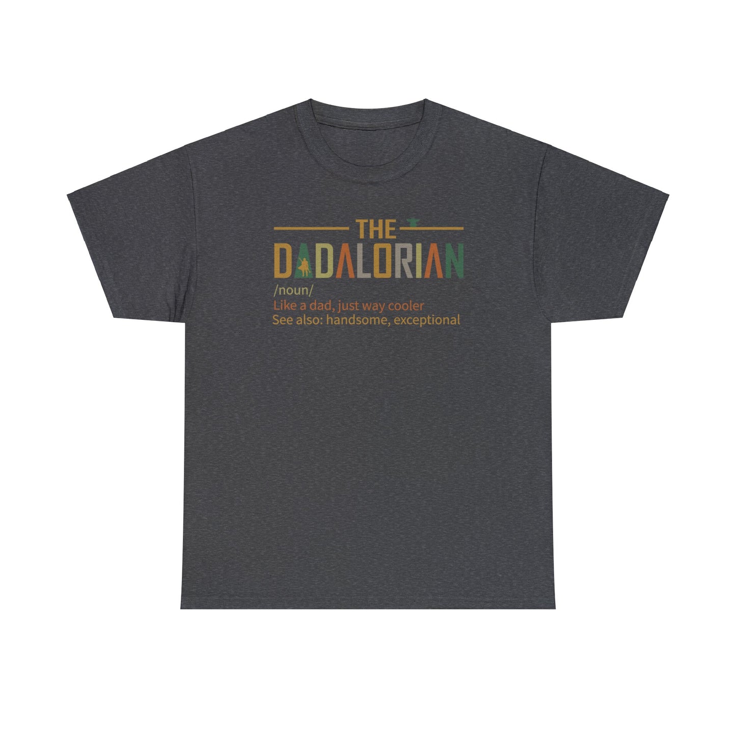 Dadalorian TShirt, Dad Shirt, Husband Gift, Father's Day Gift, Gift for him, Gift for Father