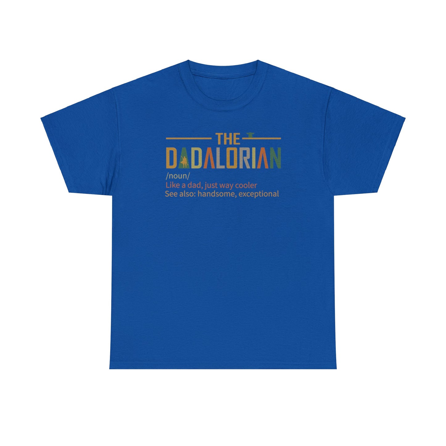 Dadalorian TShirt, Dad Shirt, Husband Gift, Father's Day Gift, Gift for him, Gift for Father