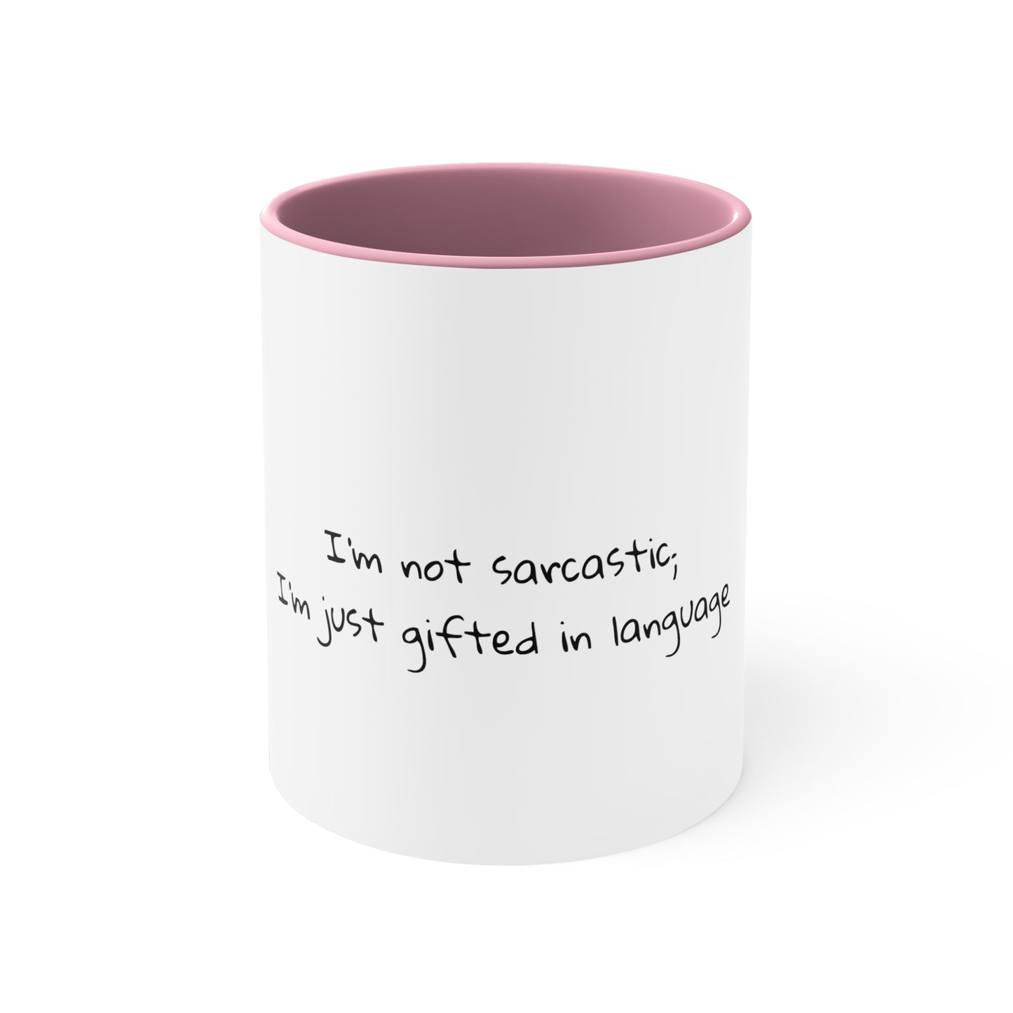 I'm not sarcastic; I'm just gifted in language - Sarcastic Coffee Mug - Funny Coffee Mug - Ceramic Mug - Gift for Him - Gift for Her - 11oz