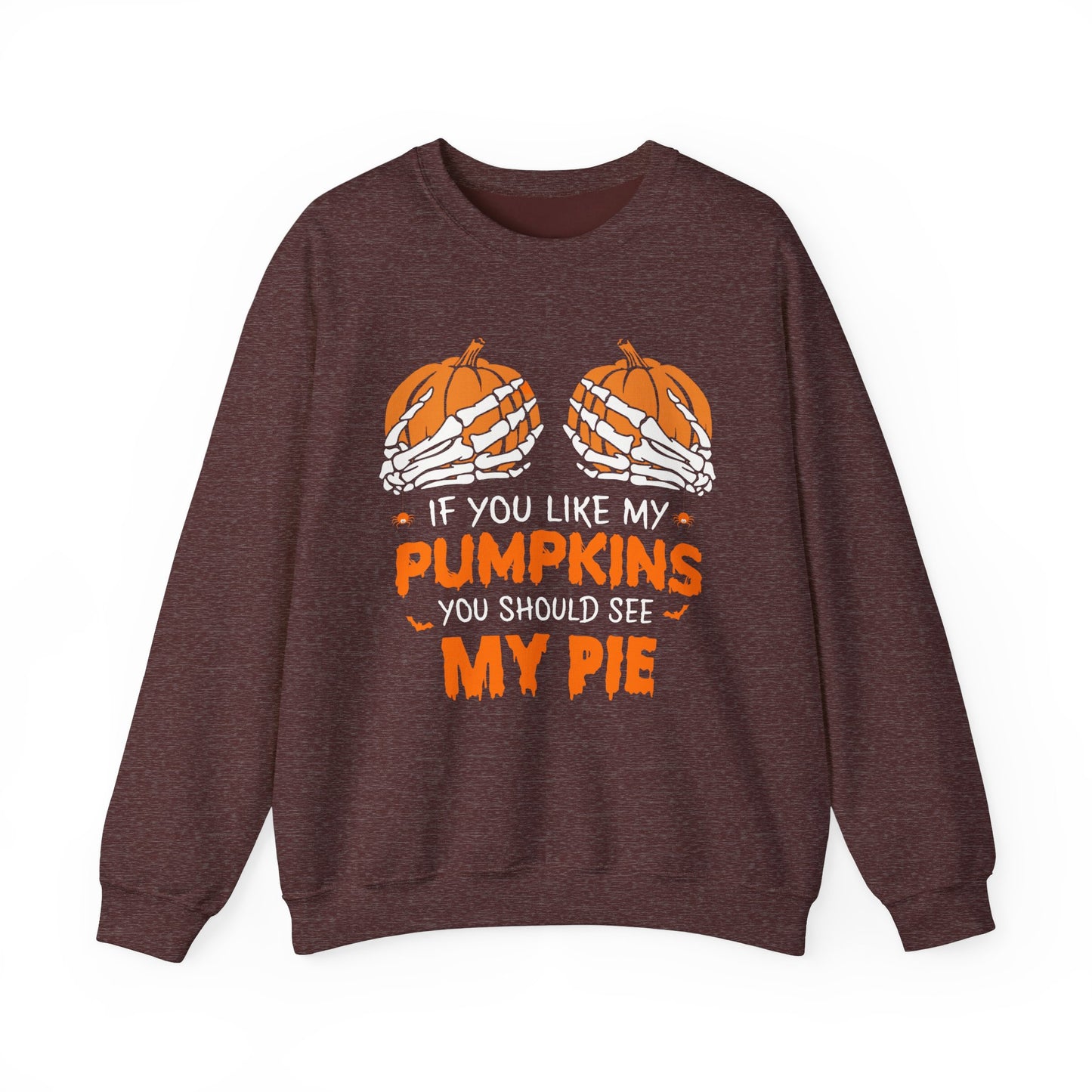 If You Like My Pumpkins You Should See My Pie Sweatshirt, Funny Halloween Sweater, Spooky Shirt, Happy Halloween Shirt, Halloween Sweatshirt