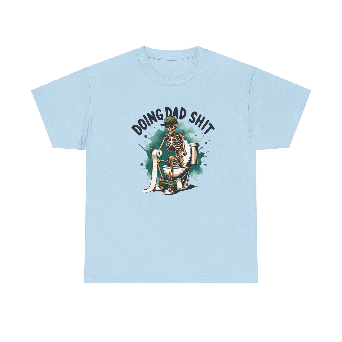 Doing Dad Shit Tee with Skeleton Print - Hilarious Gift for Dad, Funny Doing Dad Shit Skeleton Toilet T-shirt - Fathers Day Gift