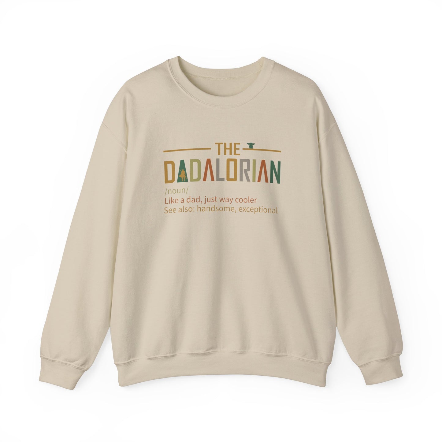 The Dadalorian Sweatshirt - Like a Dad, but Cooler - Father's Day Gift, Funny Dadalorian Sweatshirt - Gift for Dad - Way Cooler Than the Average Dad