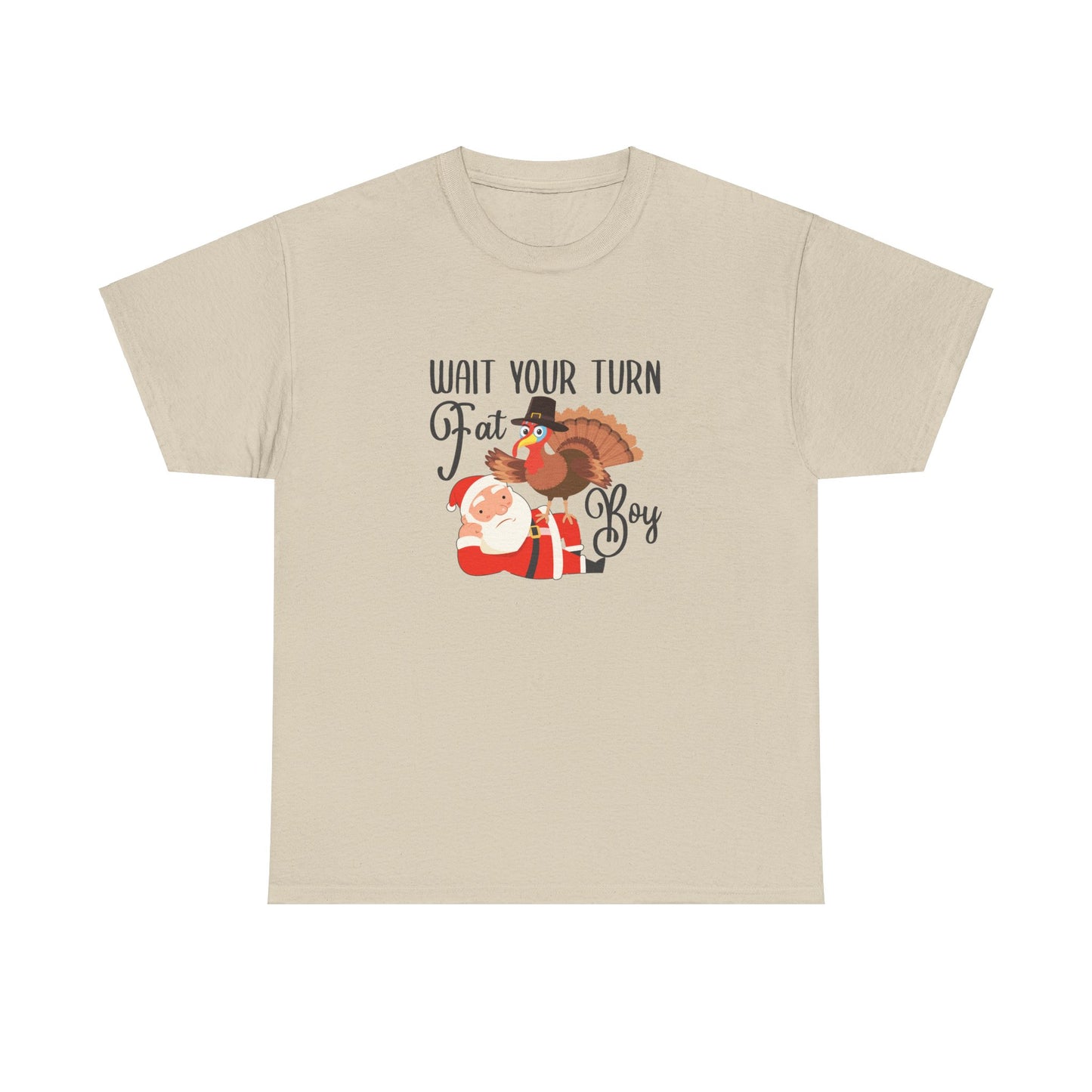 Wait Your Turn Fat Boy Tshirt, Funny Thanksgiving Shirts, Family Thanksgiving Shirt, Friendsgiving Shirt, Most Likely to Thanksgiving, Group