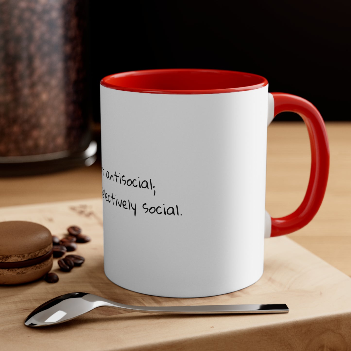 I'm not antisocial; I'm just selectively social - Sarcastic Coffee Mug - Funny Coffee Mug - Gift for Him - Gift for Her - Custom Mug -  11oz