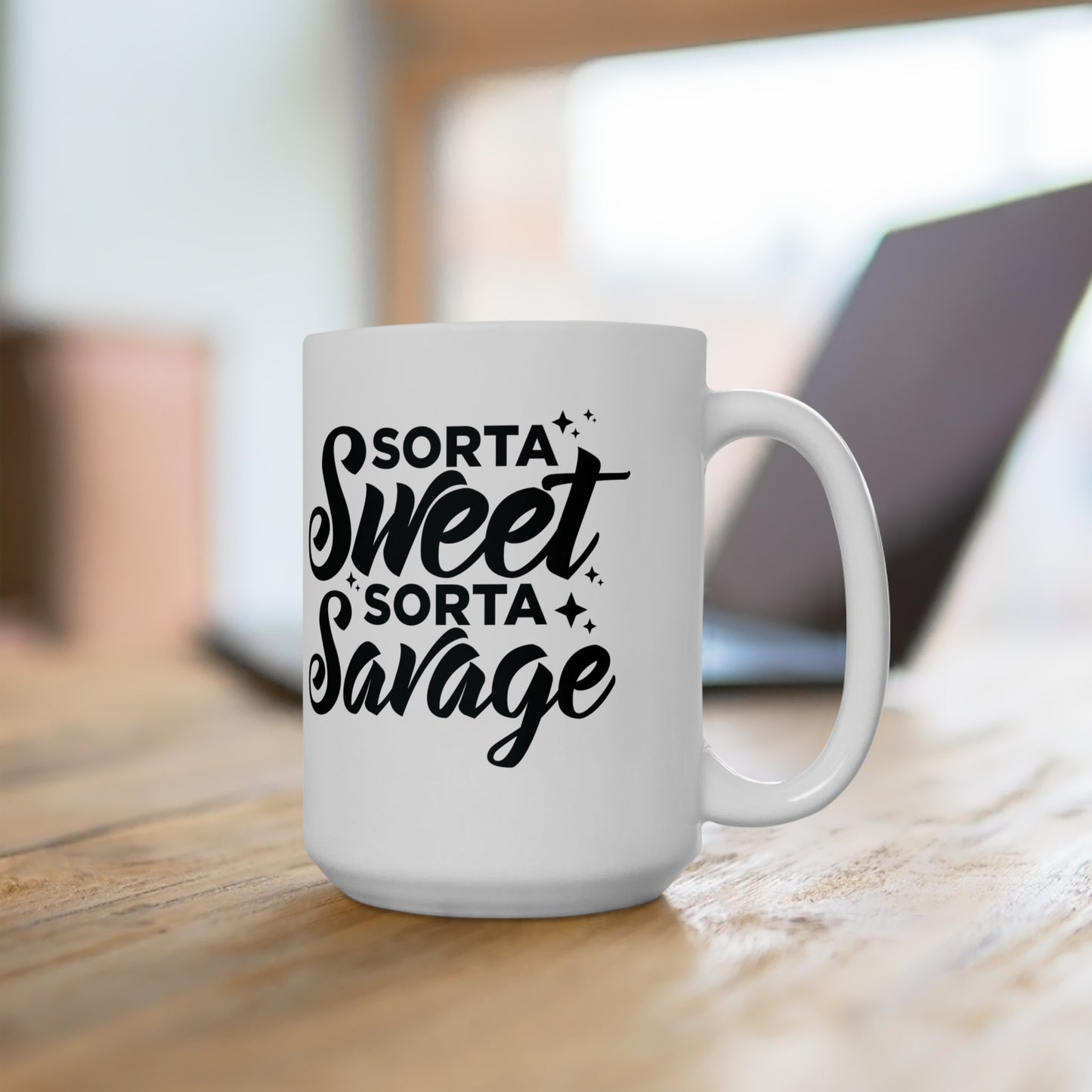 Sorta Sweet, Sorta Savage Mug - Funny Sarcastic Gift - 11 & 15 oz Options, Sarcastic Mug - Sorta Sweet, Sorta Savage Design