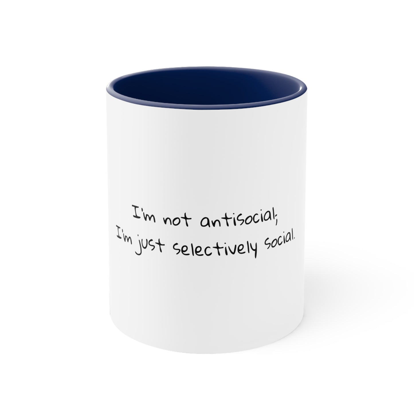 I'm not antisocial; I'm just selectively social - Sarcastic Coffee Mug - Funny Coffee Mug - Gift for Him - Gift for Her - Custom Mug -  11oz