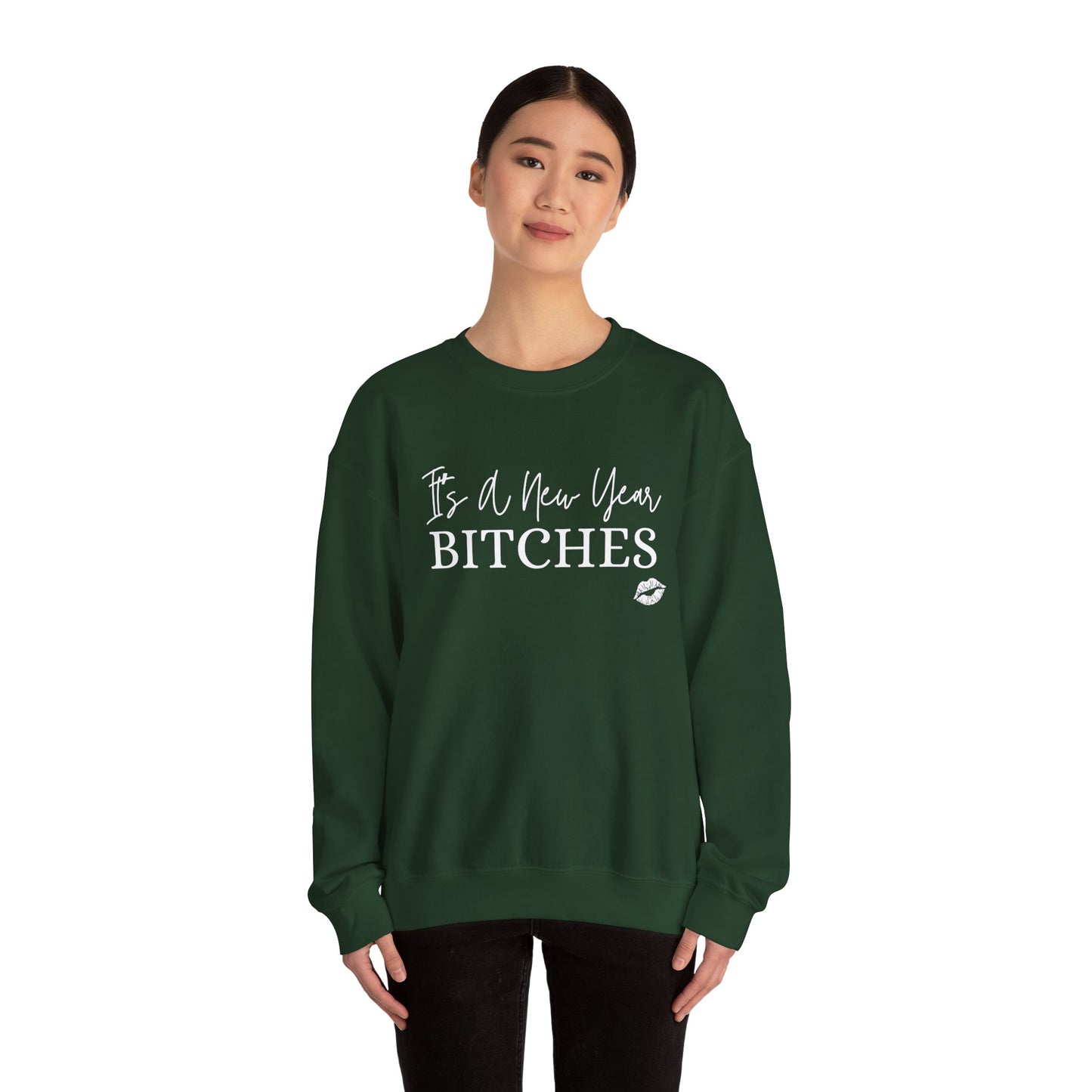 It's a New Year Bitches Sweatshirt,