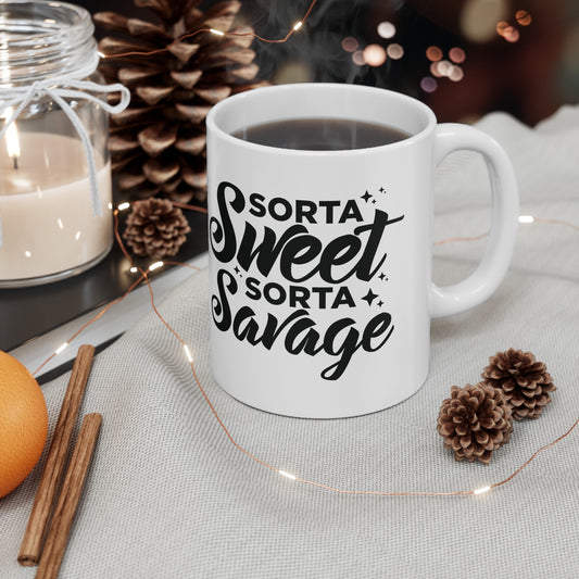 Sorta Sweet, Sorta Savage Mug - Funny Sarcastic Gift - 11 & 15 oz Options, Sarcastic Mug - Sorta Sweet, Sorta Savage Design