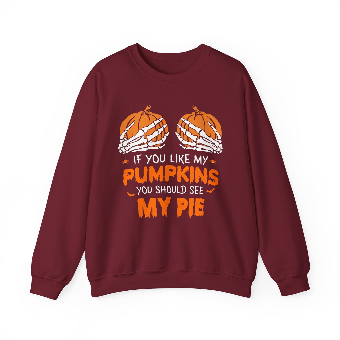 If You Like My Pumpkins You Should See My Pie Sweatshirt, Funny Halloween Sweater, Spooky Shirt, Happy Halloween Shirt, Halloween Sweatshirt