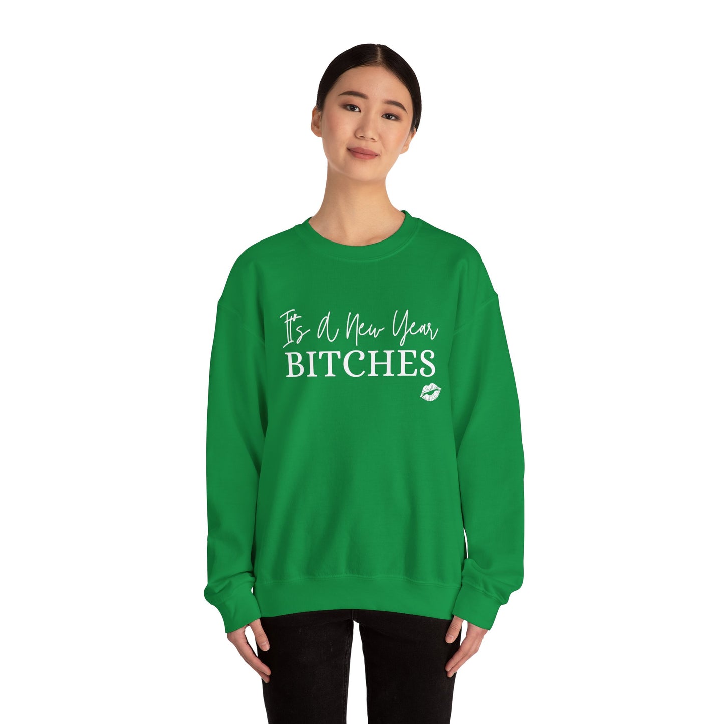 It's a New Year Bitches Sweatshirt,