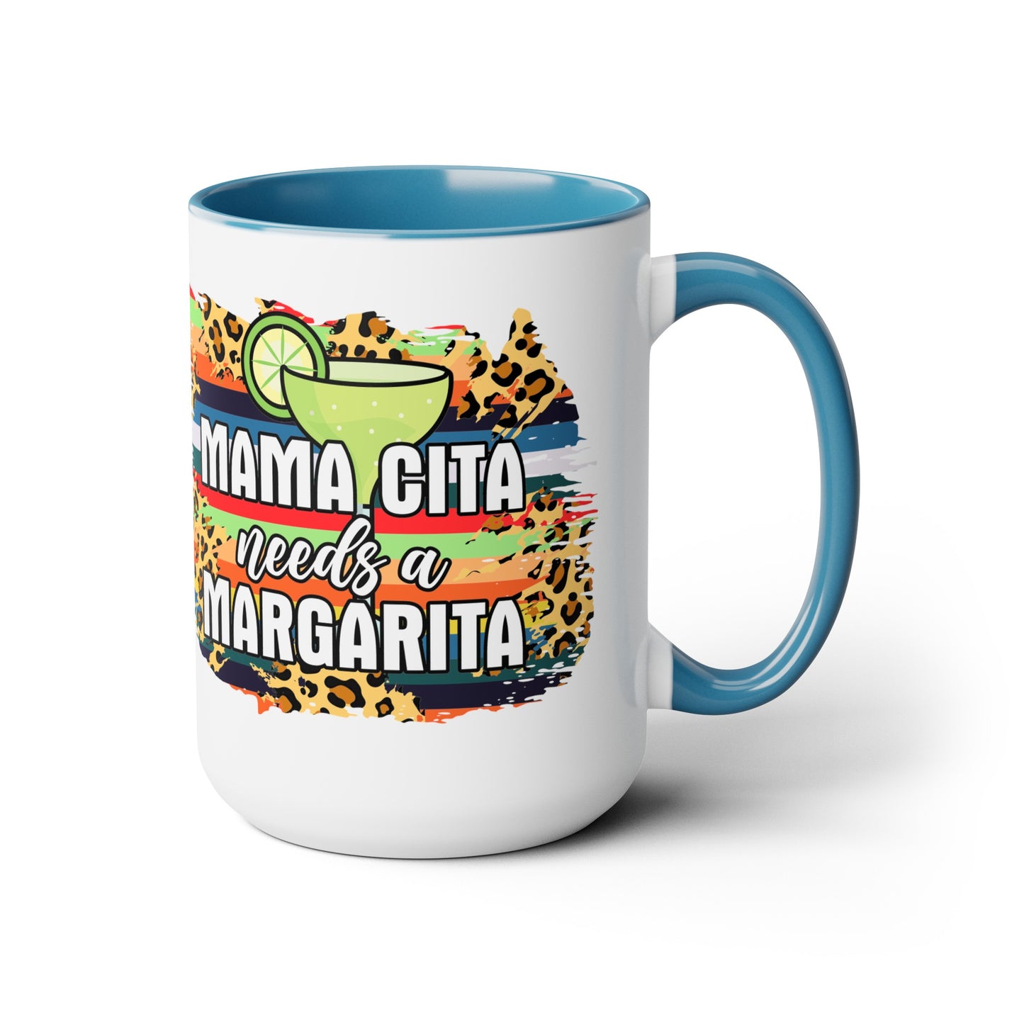 Mamacita Needs A Margarita Mug - Cute 15 oz Coffee Cup for Moms Who Love Margaritas, Funny Perfect Gift for a Margarita Lover