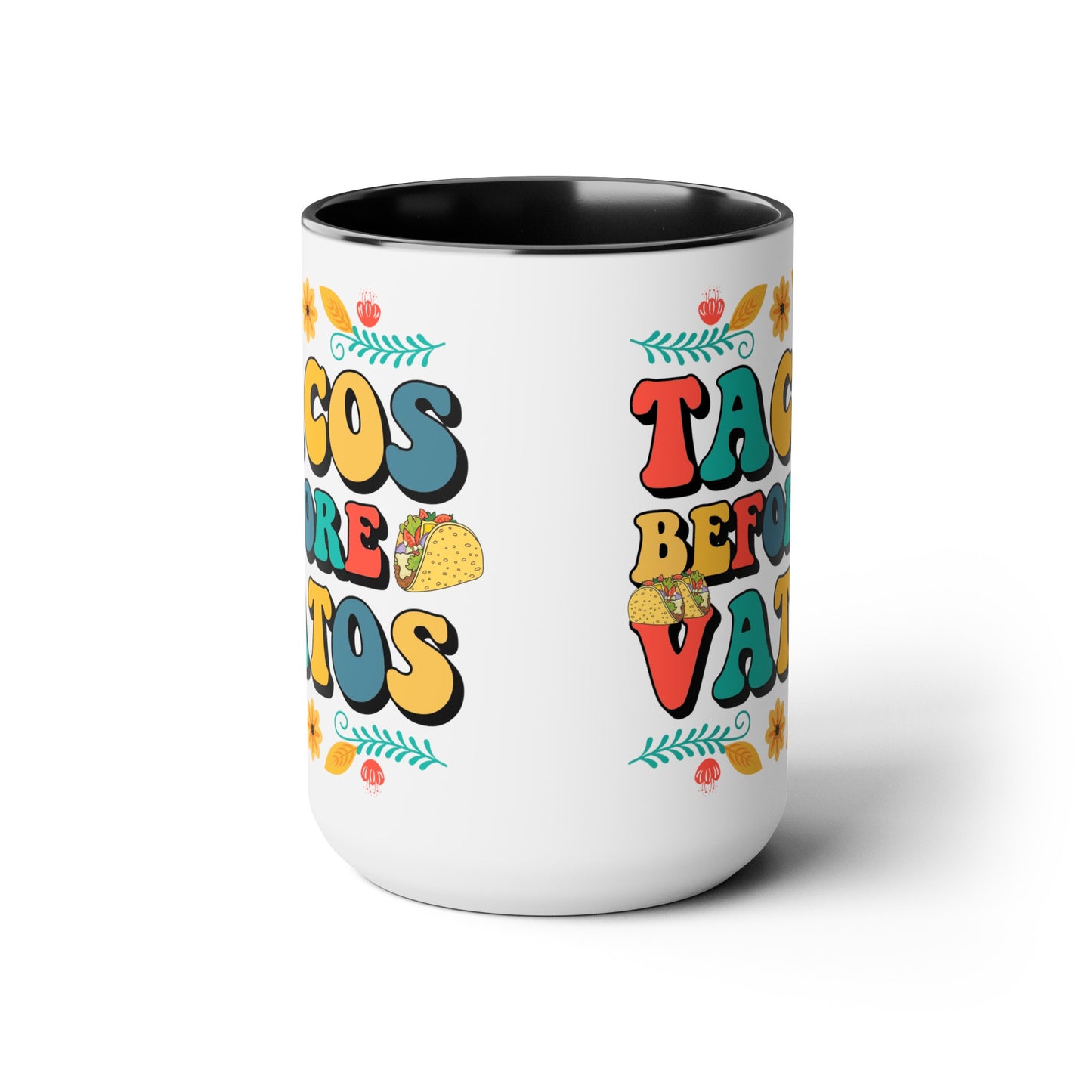 Funny Witty Tacos Before Vatos 15 oz Mug - Gift for Taco Lovers, Quirky Tacos Before Vatos Ceramic Mug - Unique Gift Idea