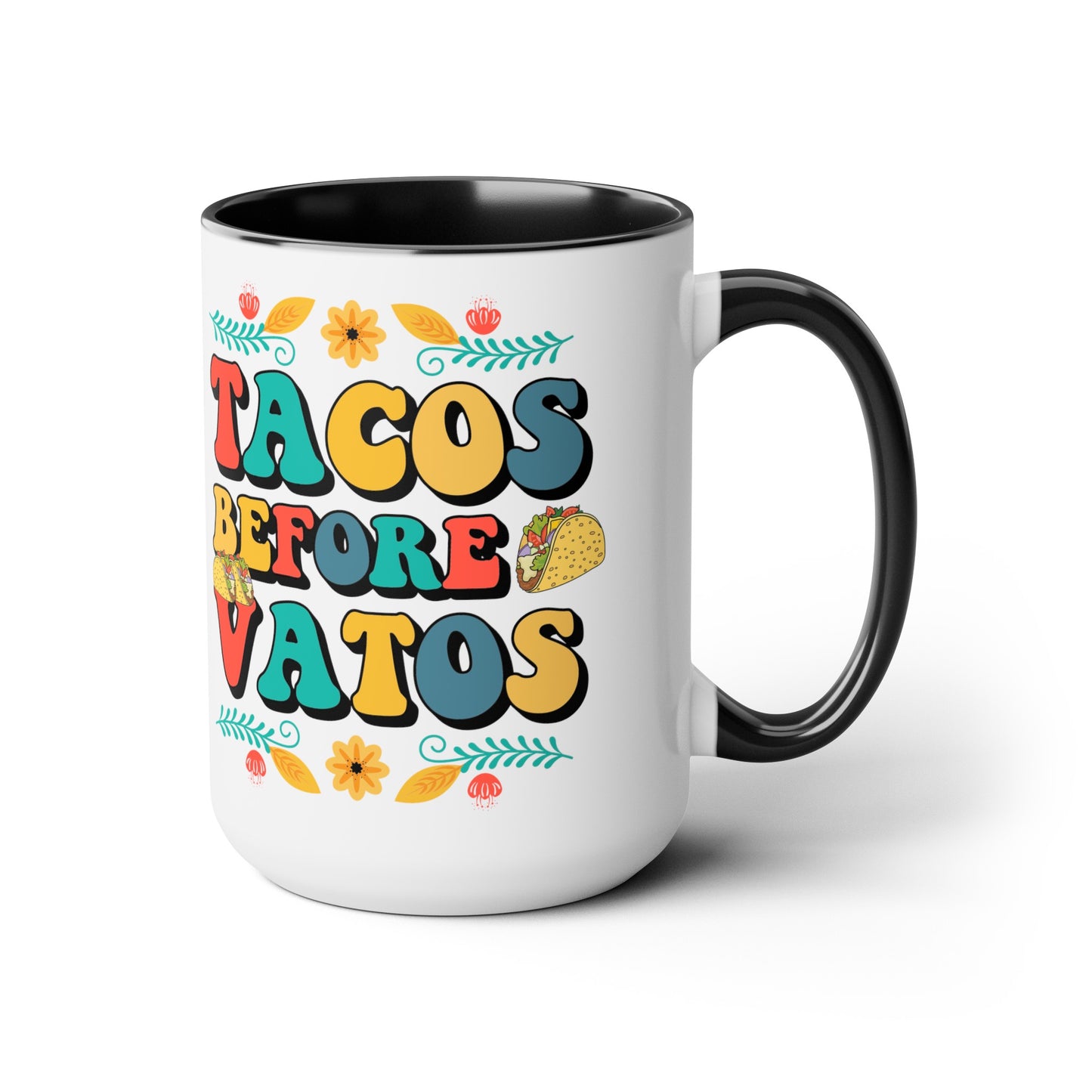 Funny Witty Tacos Before Vatos 15 oz Mug - Gift for Taco Lovers, Quirky Tacos Before Vatos Ceramic Mug - Unique Gift Idea