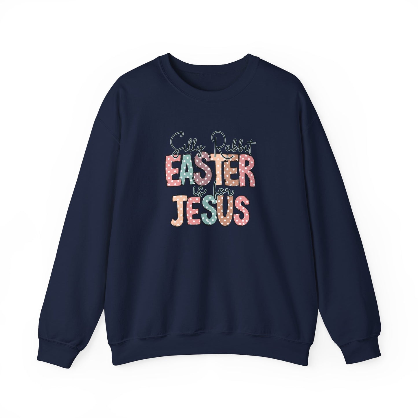 Jesus Shirt,Inspirational Shirt,Rabbit Shirt,Easter Shirt,Gift For Easter,Silly Rabbit Easter Is For Jesus Shirt,Bunny, Christian Sweatshirt