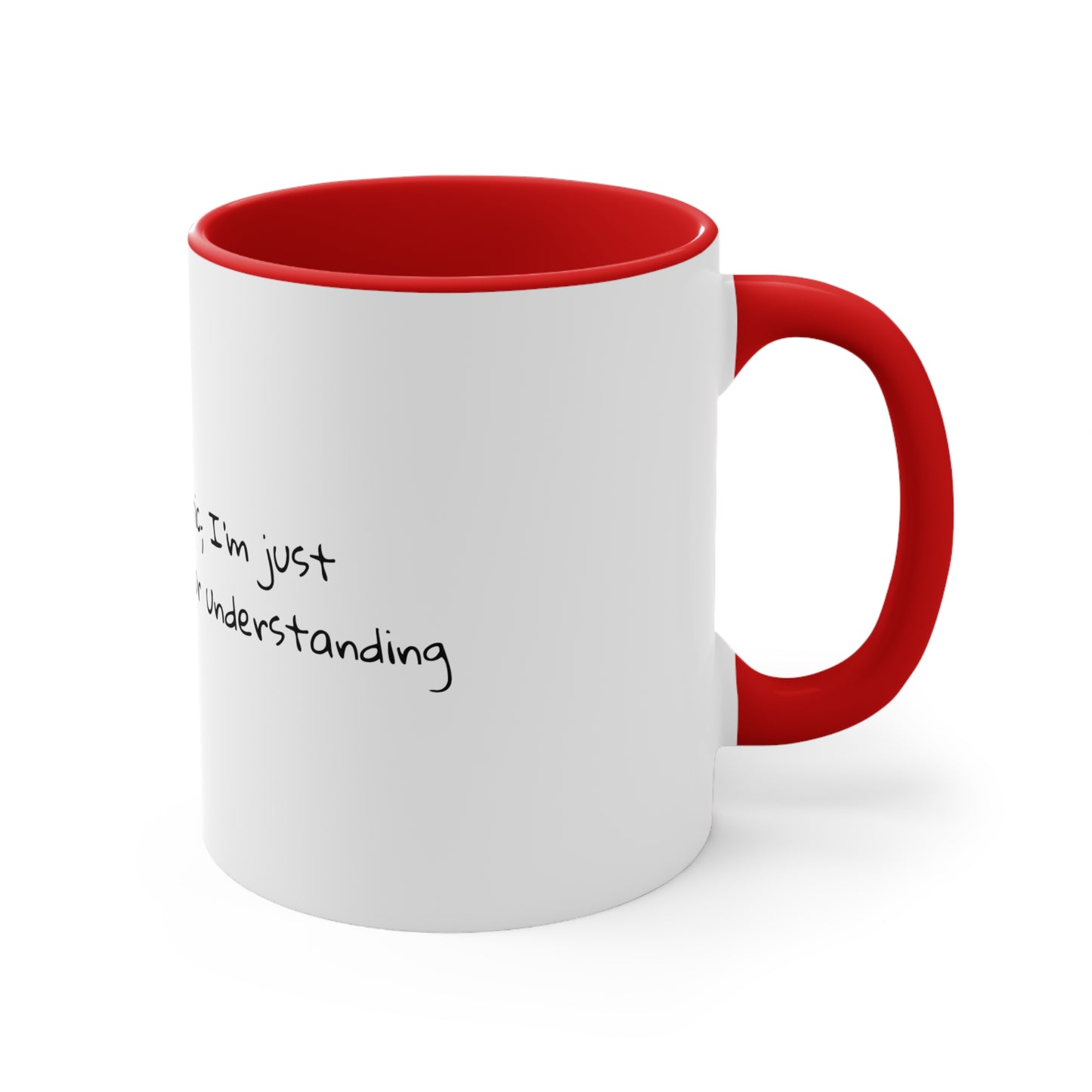 I'm not sarcastic; I'm just intelligent beyond your understanding - Sarcastic Coffee Mug - Funny Mug - Gift for Him - Gift for Her - 11oz