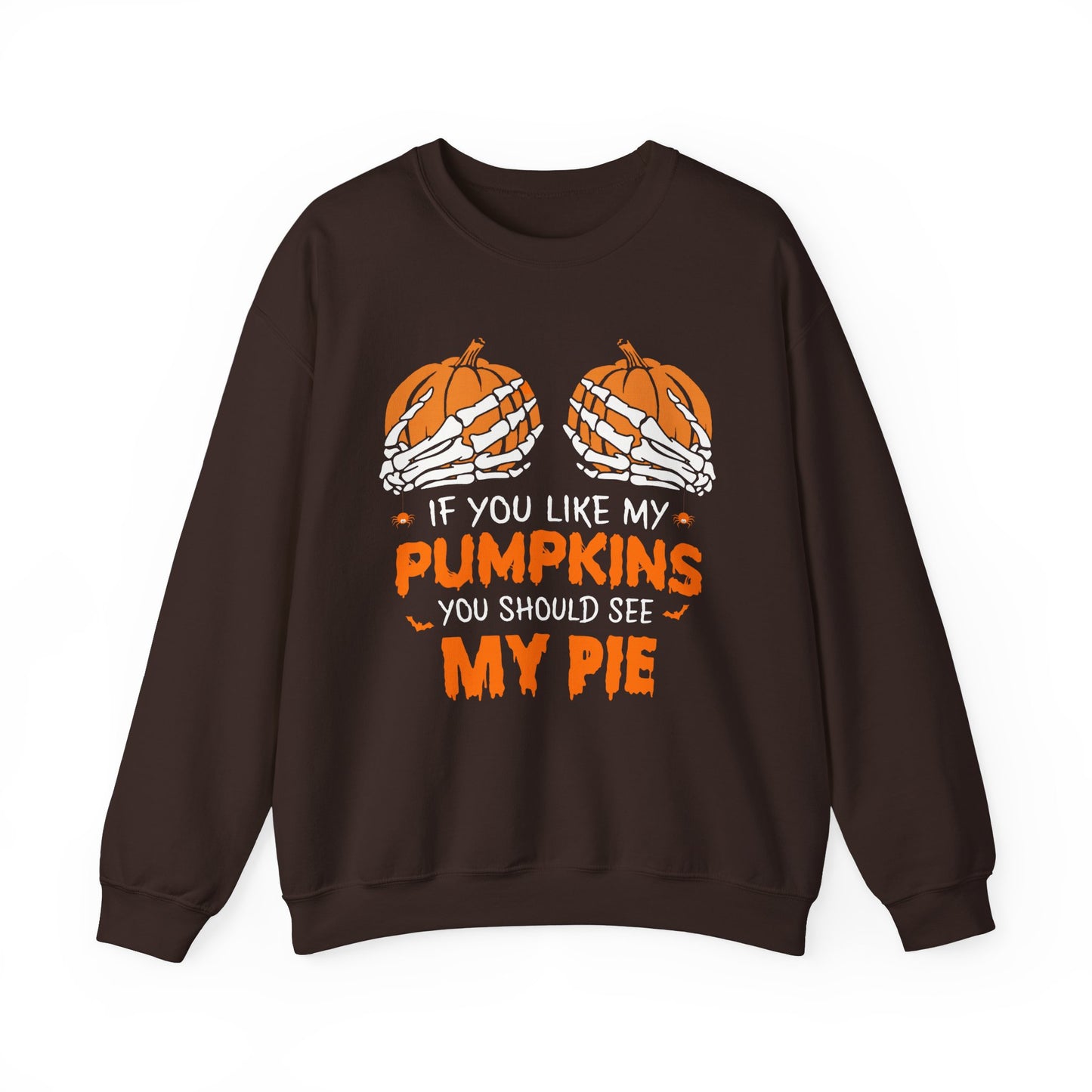 If You Like My Pumpkins You Should See My Pie Sweatshirt, Funny Halloween Sweater, Spooky Shirt, Happy Halloween Shirt, Halloween Sweatshirt