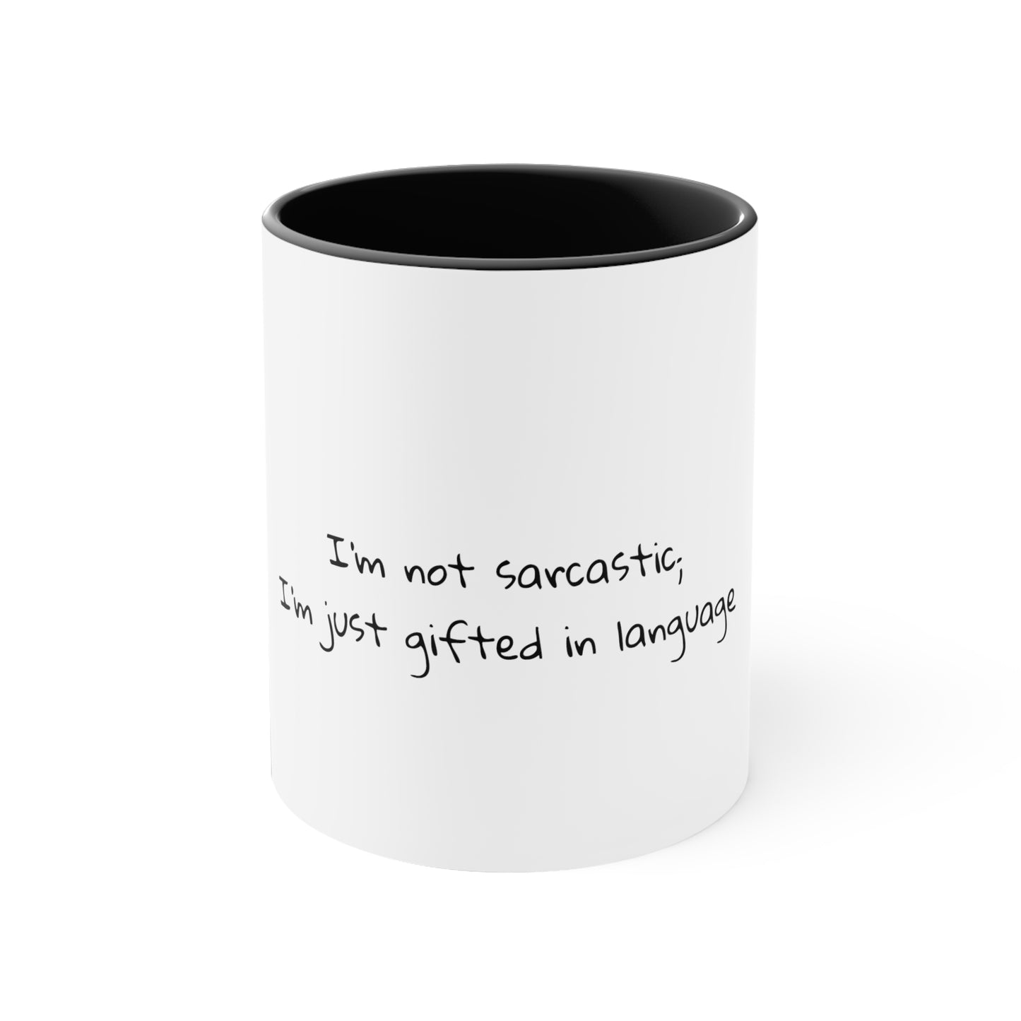 I'm not sarcastic; I'm just gifted in language - Sarcastic Coffee Mug - Funny Coffee Mug - Ceramic Mug - Gift for Him - Gift for Her - 11oz