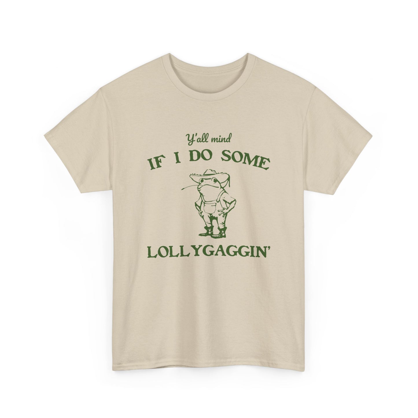 'Ya'll Mind If I Do Some Lollygaggin'' Frog Tshirt - Humorous Tee for Relaxing Days, Hilarious Frog Tee - 'Ya'll Mind If I Do Some Lollygaggin''