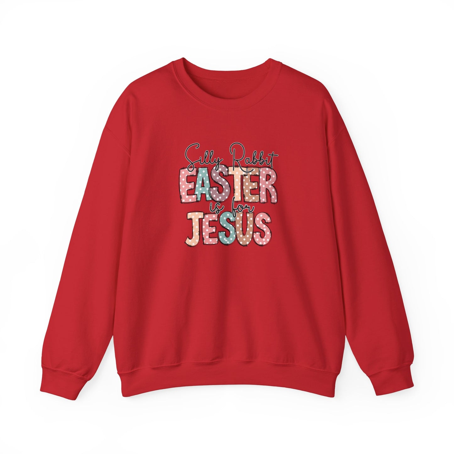 Silly Rabbit Easter Is For Jesus Sweatshirt, Jesus Shirt,Inspirational Shirt,Rabbit Shirt,Easter Shirt,Gift For Easter,Silly Rabbit Easter Is For Jesus Shirt,Bunny, Christian Sweatshirt