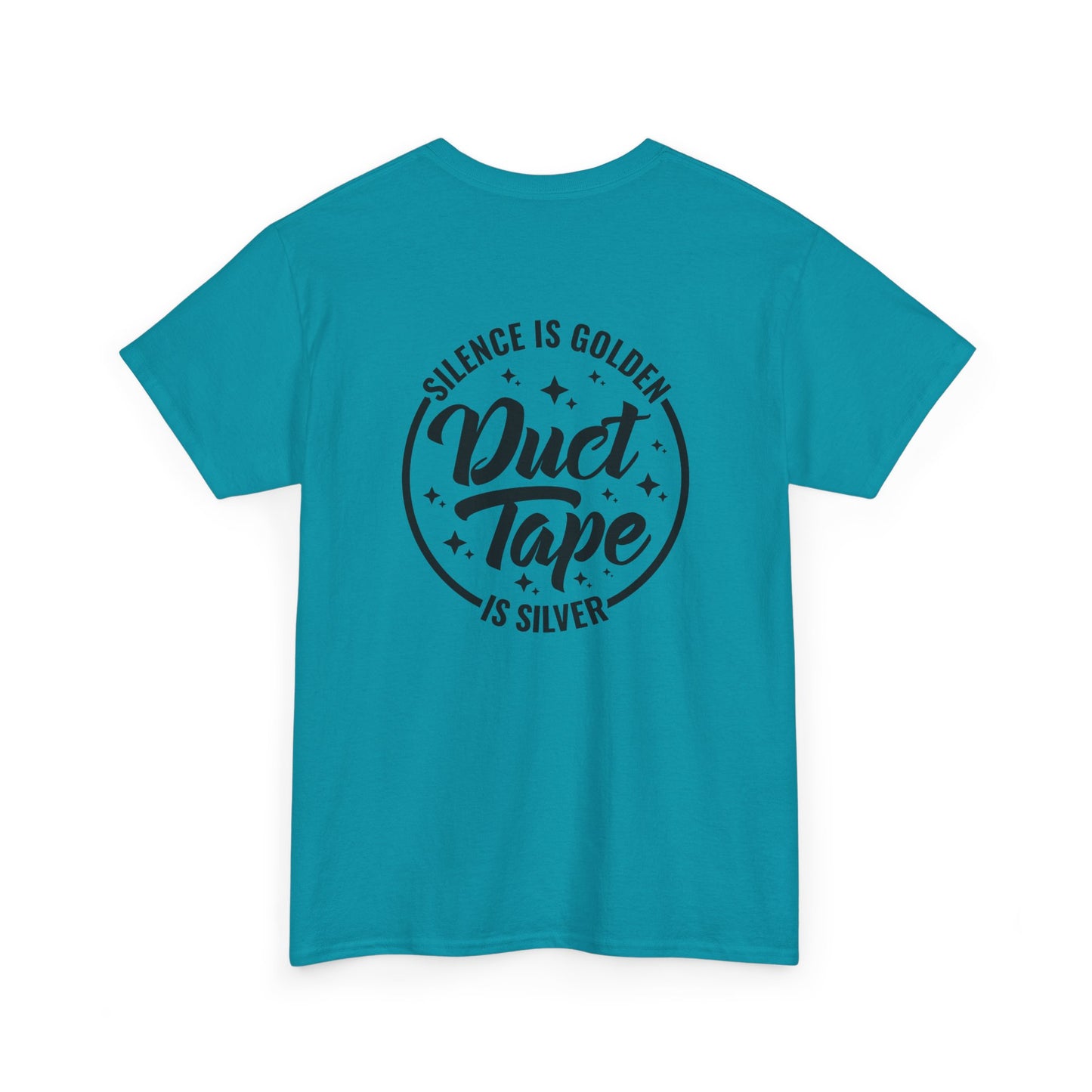 Funny Silence Is Golden, Duct Tape Is Silver Tshirt - Humorous Graphic Tee, Bold Silence Is Golden, Duct Tape Is Silver Typography Tshirt