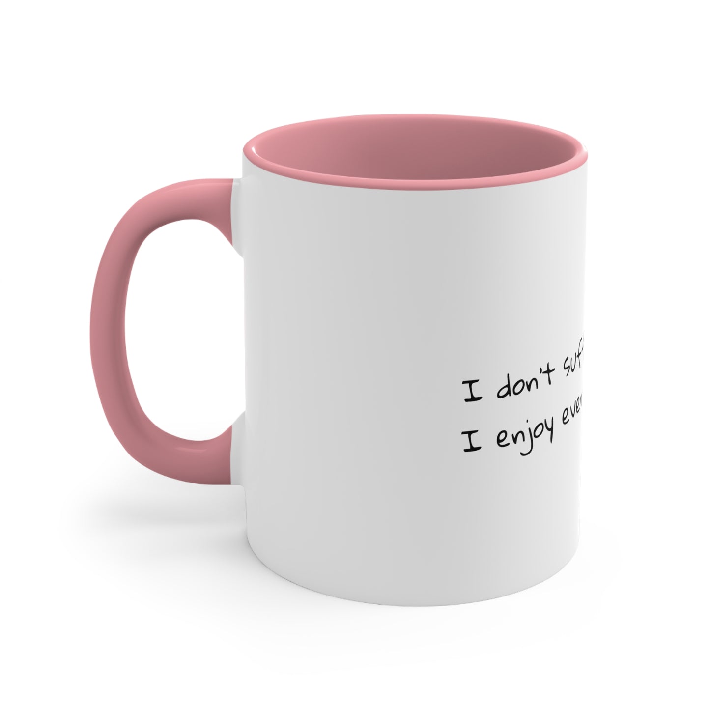 I don't suffer from insanity; I enjoy every minute of it - Sarcastic Coffee Mug - Funny Coffee Mug - Gift for Him - Gift for Her - 11oz