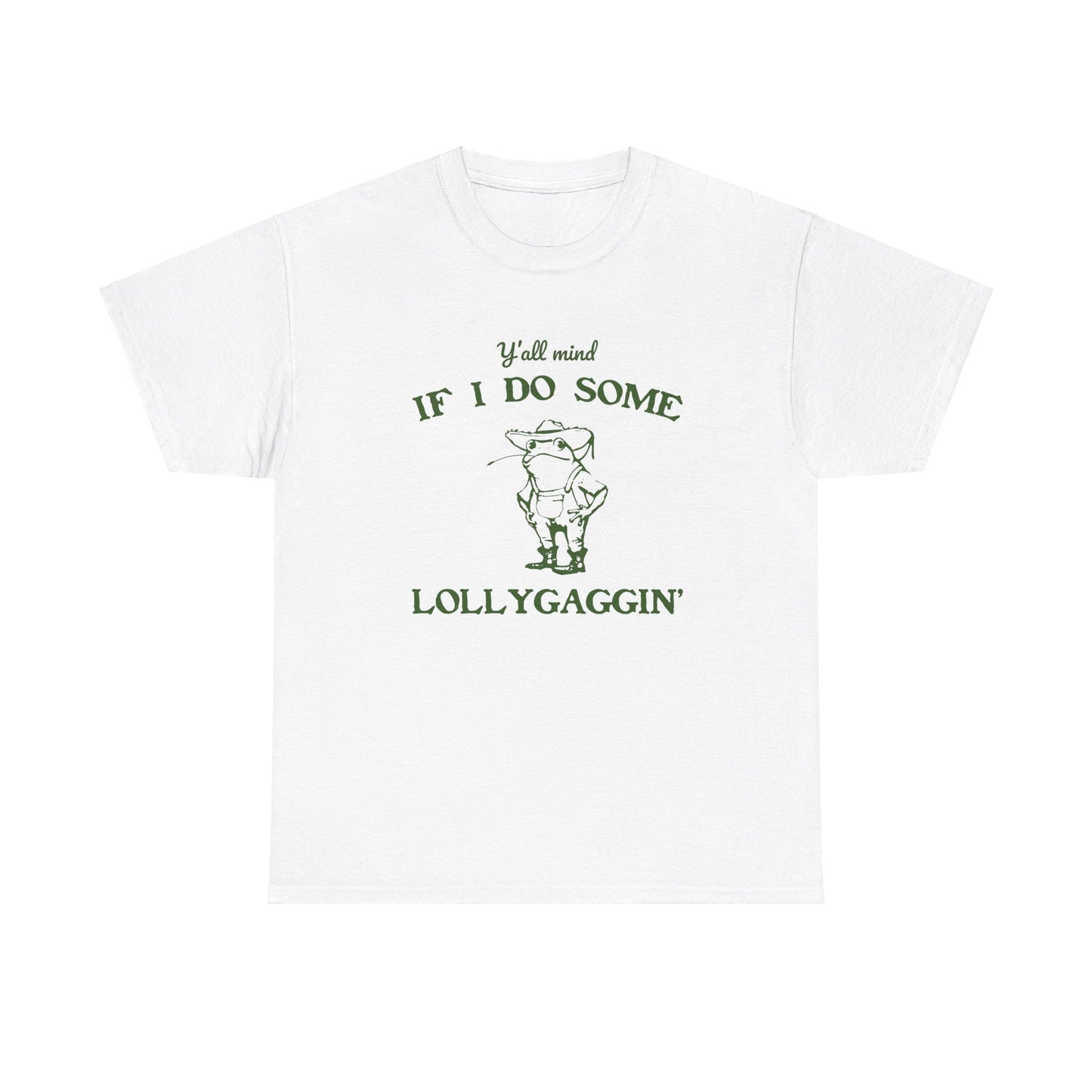 'Ya'll Mind If I Do Some Lollygaggin'' Frog Tshirt - Humorous Tee for Relaxing Days, Hilarious Frog Tee - 'Ya'll Mind If I Do Some Lollygaggin''