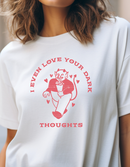 Embrace the Darkness: 'I Even Love Your Dark Thoughts' Sarcastic Valentine's Shirt with Vintage Devil, Valentine's Day Shirt for Women