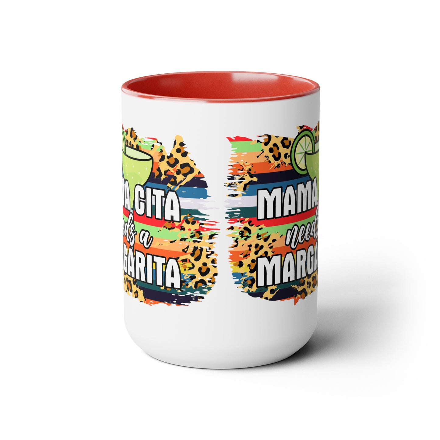 Mamacita Needs A Margarita Mug - Cute 15 oz Coffee Cup for Moms Who Love Margaritas, Funny Perfect Gift for a Margarita Lover