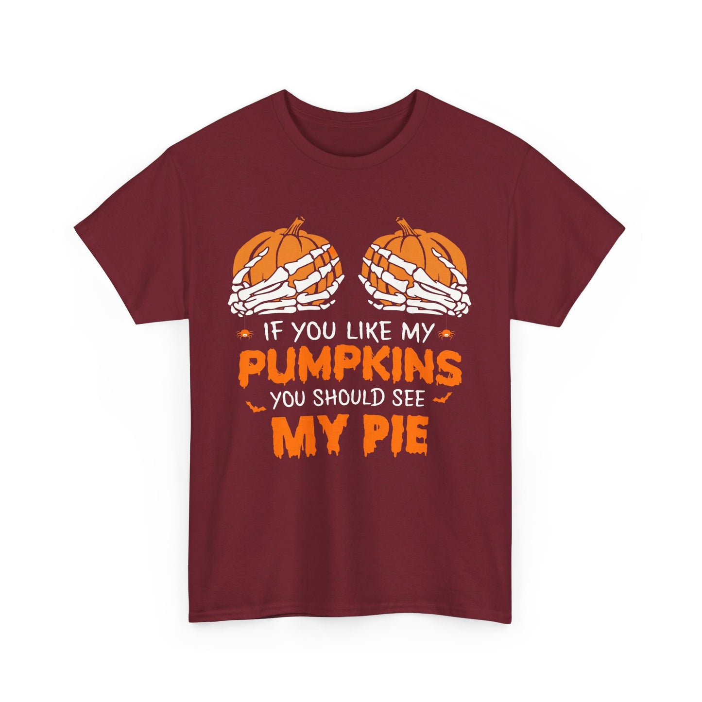 If You Like My Pumpkins You Should See My Pie Shirt, Funny Halloween Shirt, Spooky Shirt