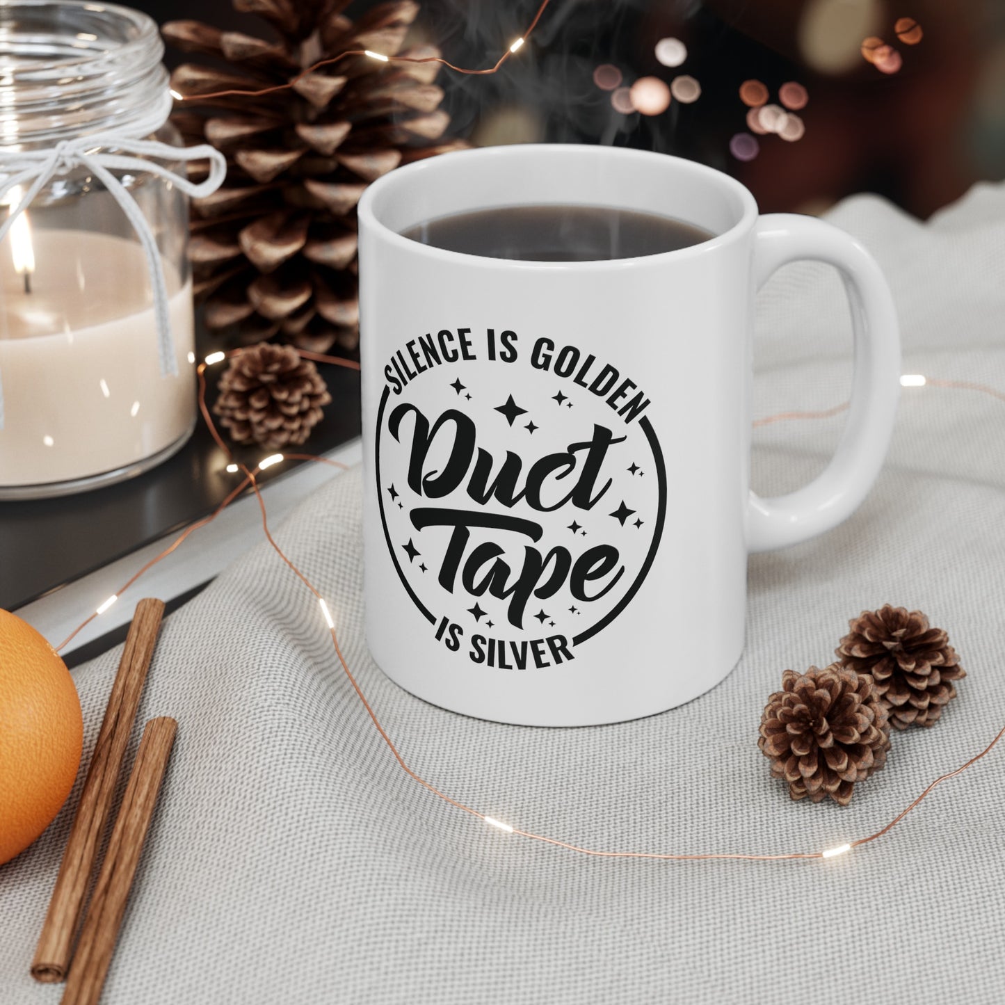 Witty Coffee Mug - 'Silence Is Golden, Duct Tape Is Silver' - Available in 11 & 15 oz, Funny Sarcastic Mug