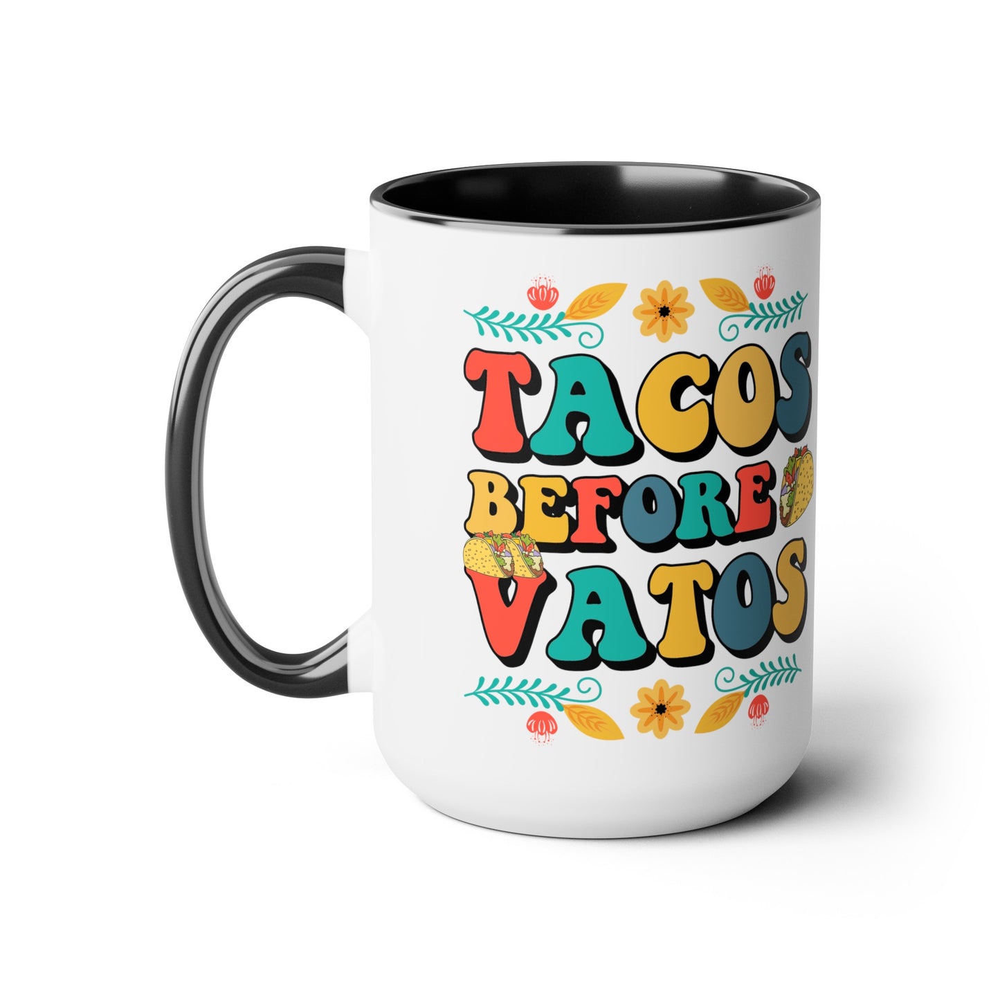 Funny Witty Tacos Before Vatos 15 oz Mug - Gift for Taco Lovers, Quirky Tacos Before Vatos Ceramic Mug - Unique Gift Idea