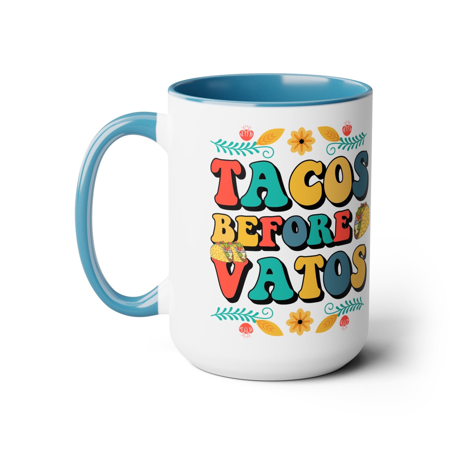 Funny Witty Tacos Before Vatos 15 oz Mug - Gift for Taco Lovers, Quirky Tacos Before Vatos Ceramic Mug - Unique Gift Idea