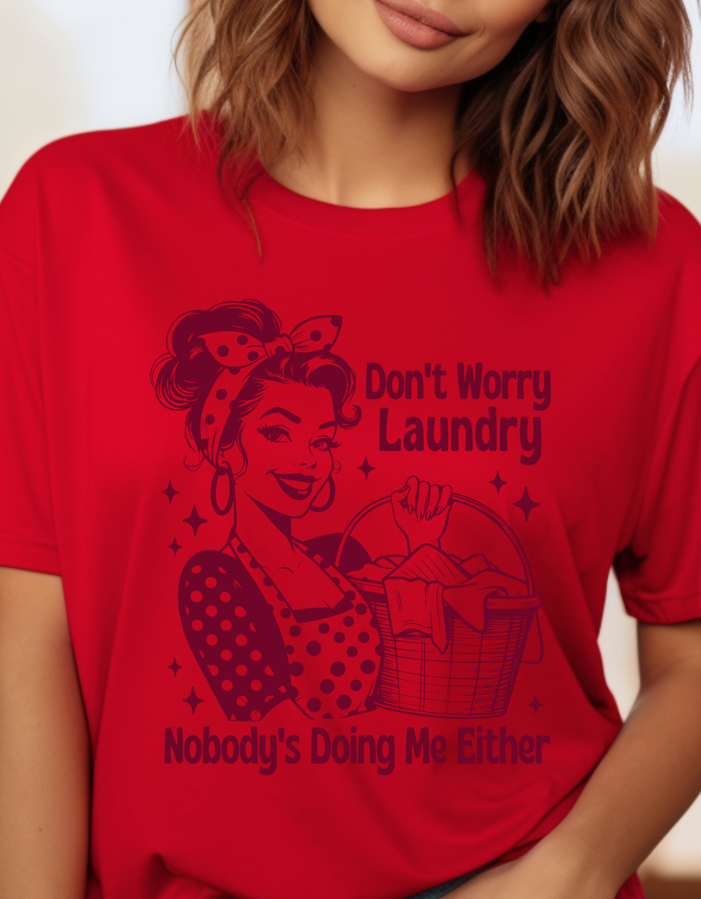 Don't Worry Laundry Nobody's Doing Me Either Tshirt, Witty Mom Life Tee